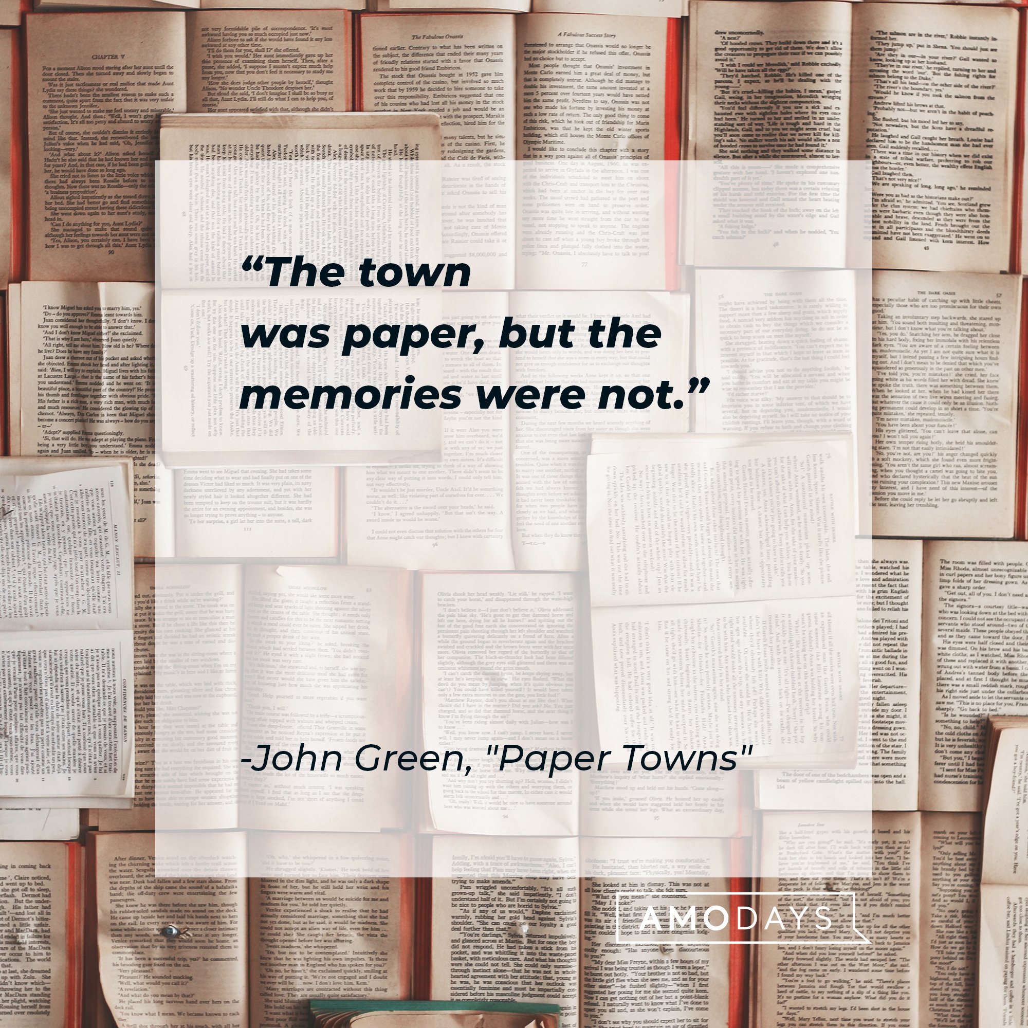 John Green’s quote from “Paper Towns": "The town was paper, but the memories were not." | Image: AmoDays