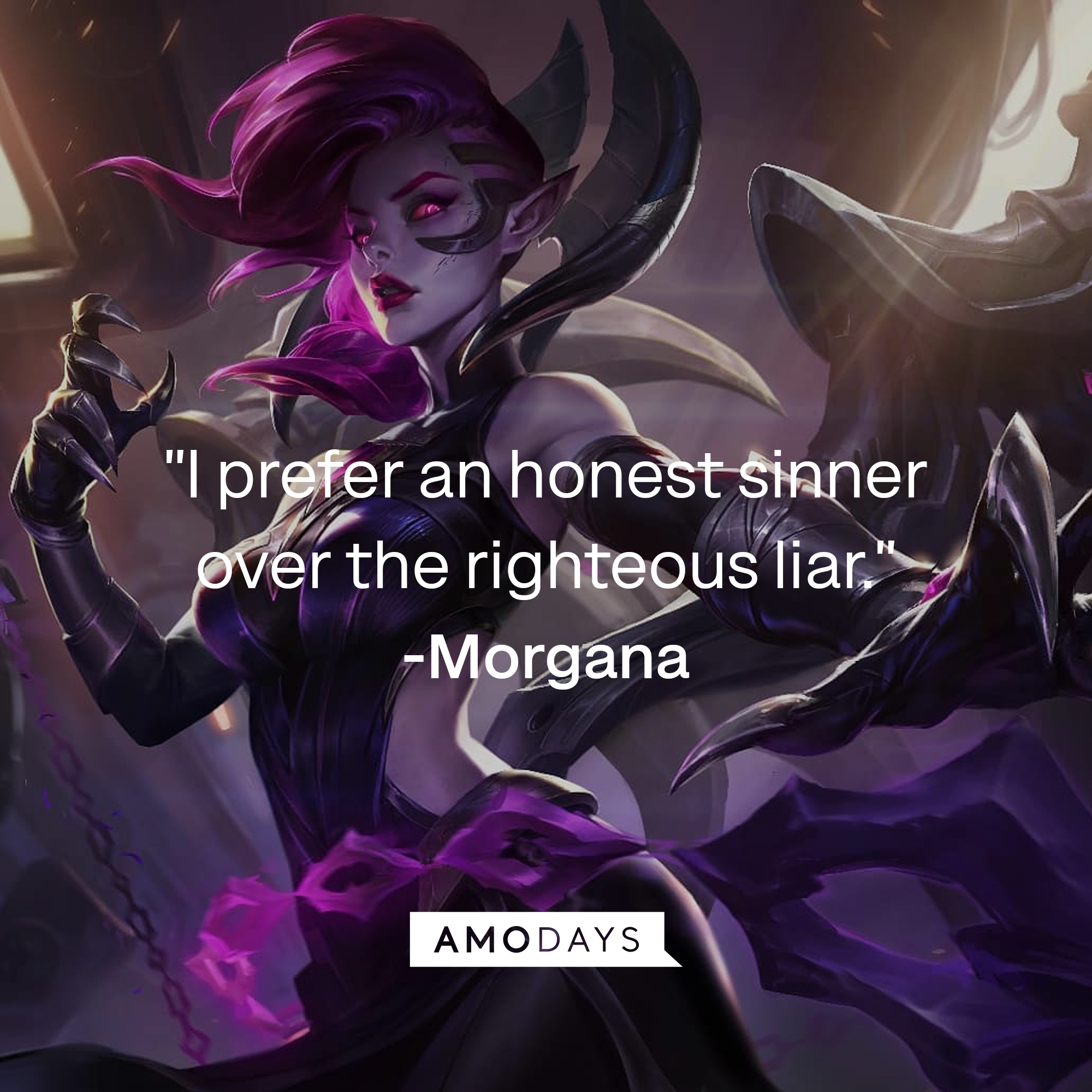 An image of Morgana, with her quote: "I prefer an honest sinner over the righteous liar." | Source: Facebook.com/leagueoflegends