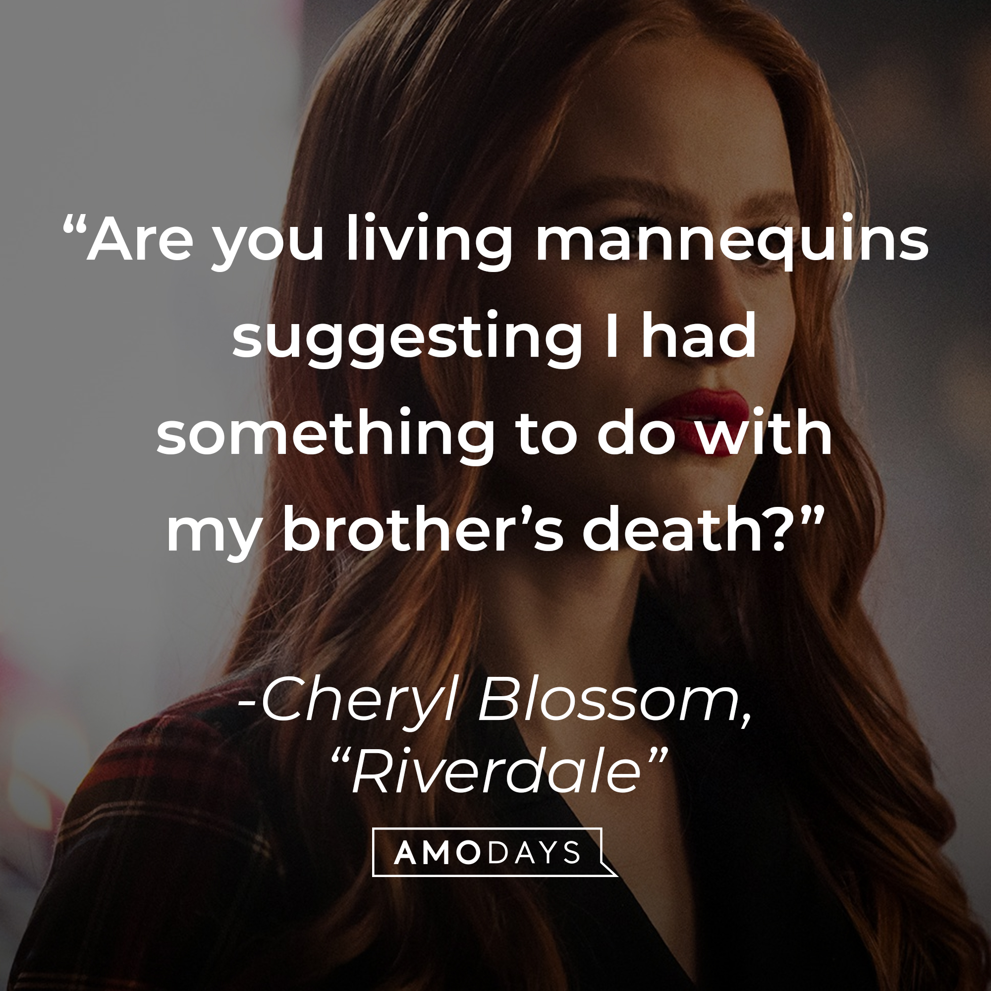 40 Cheryl Blossom Quotes That Prove She Is A Sassy And Confident Woman
