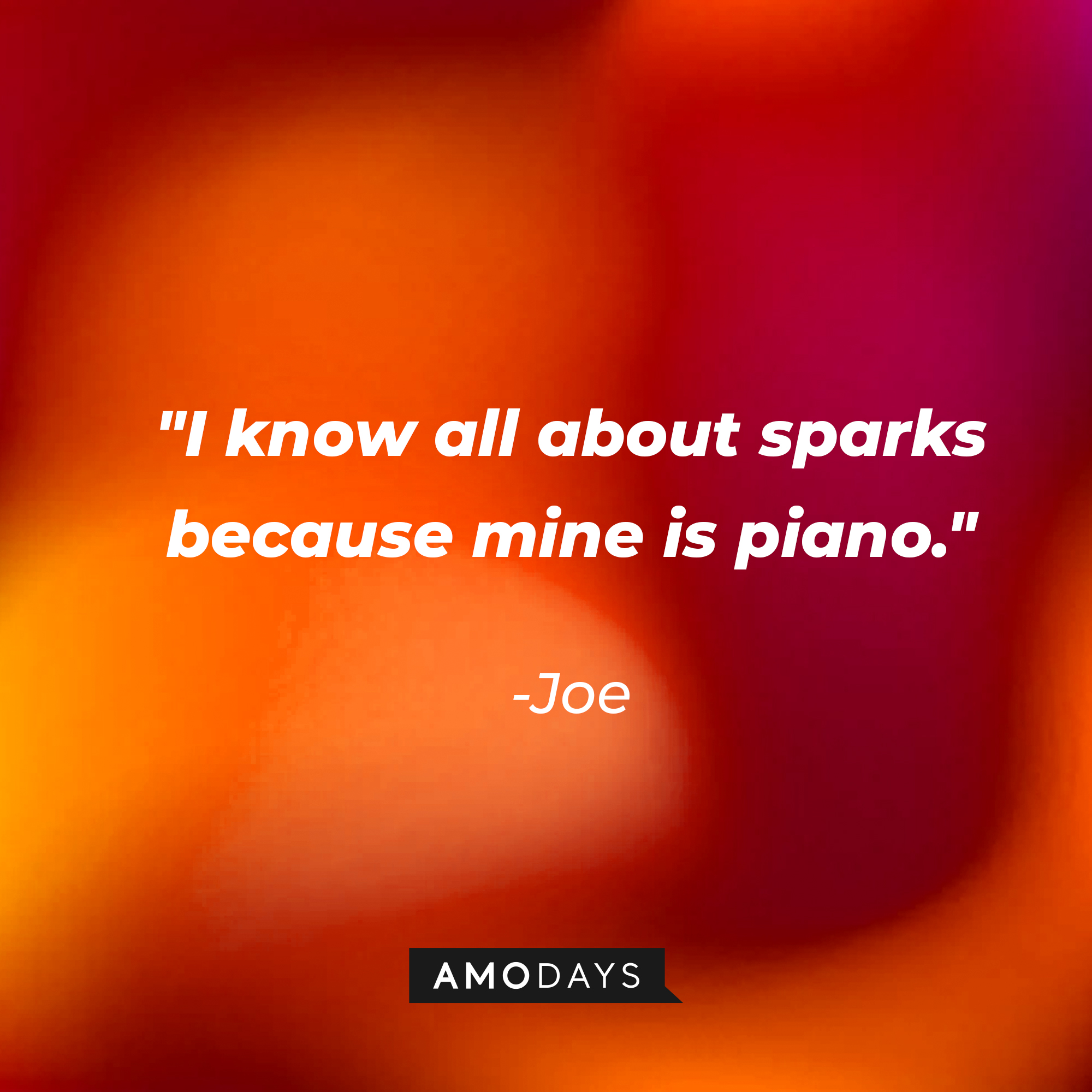 Joe's quote: "I know all about sparks because mine is piano." | Source: youtube.com/pixar