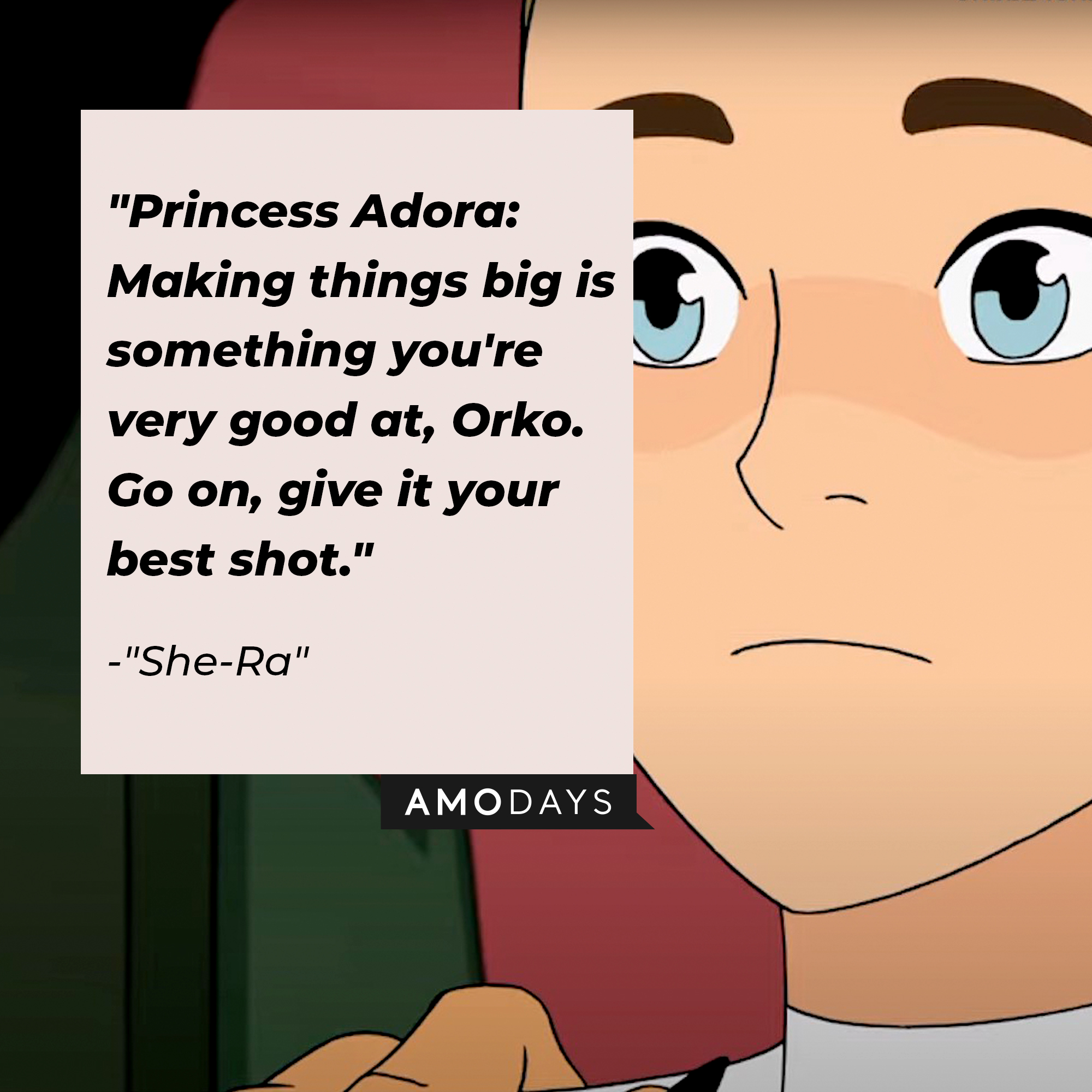 "She-Ra's" quote: "Princess Adora: Making things big is something you're very good at, Orko. Go on, give it your best shot." | Source: Facebook.com/DreamWorksSheRa