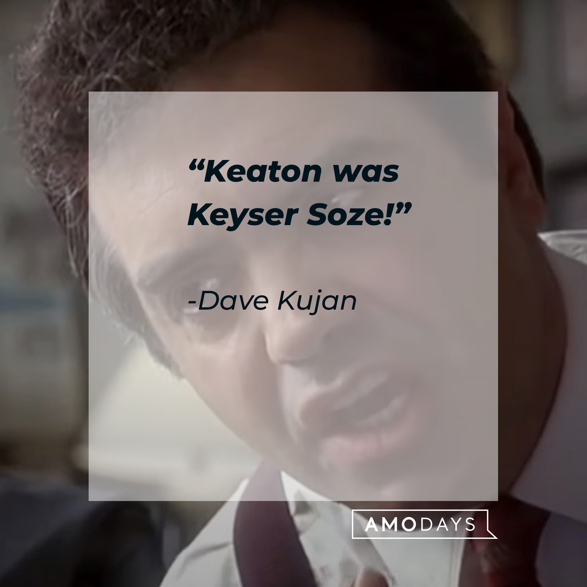 24 Kaiser Soze Quotes from 'The Usual Suspects' That Leave You Puzzled