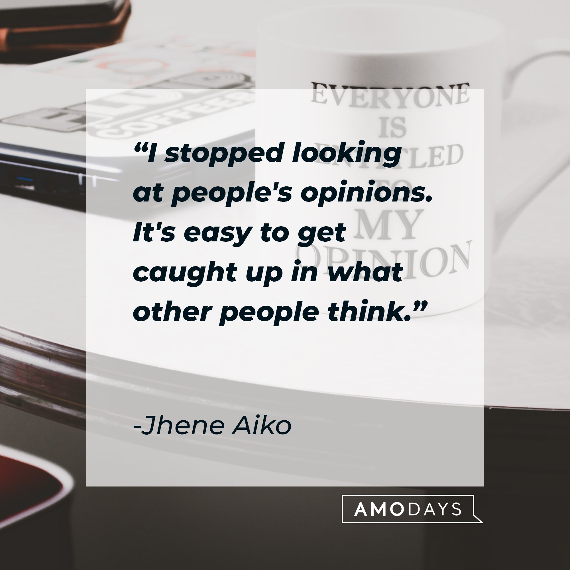  Jhene Aiko‘s quote: "I stopped looking at people's opinions. It's easy to get caught up in what other people think." | Image: AmoDays