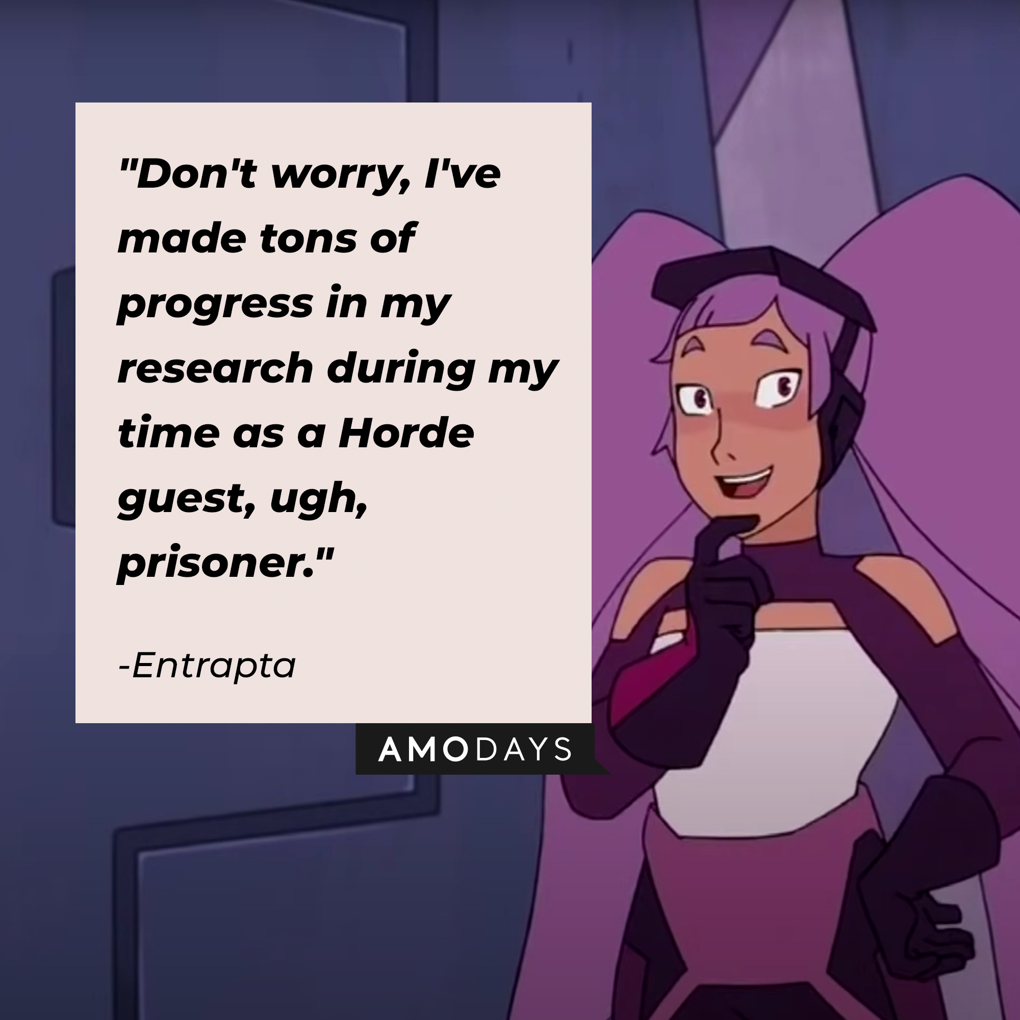 Entrapta's quote: "Don't worry, I've made tons of progress in my research during my time as a Horde guest, ugh, prisoner." | Source: youtube.com/netflixafterschool