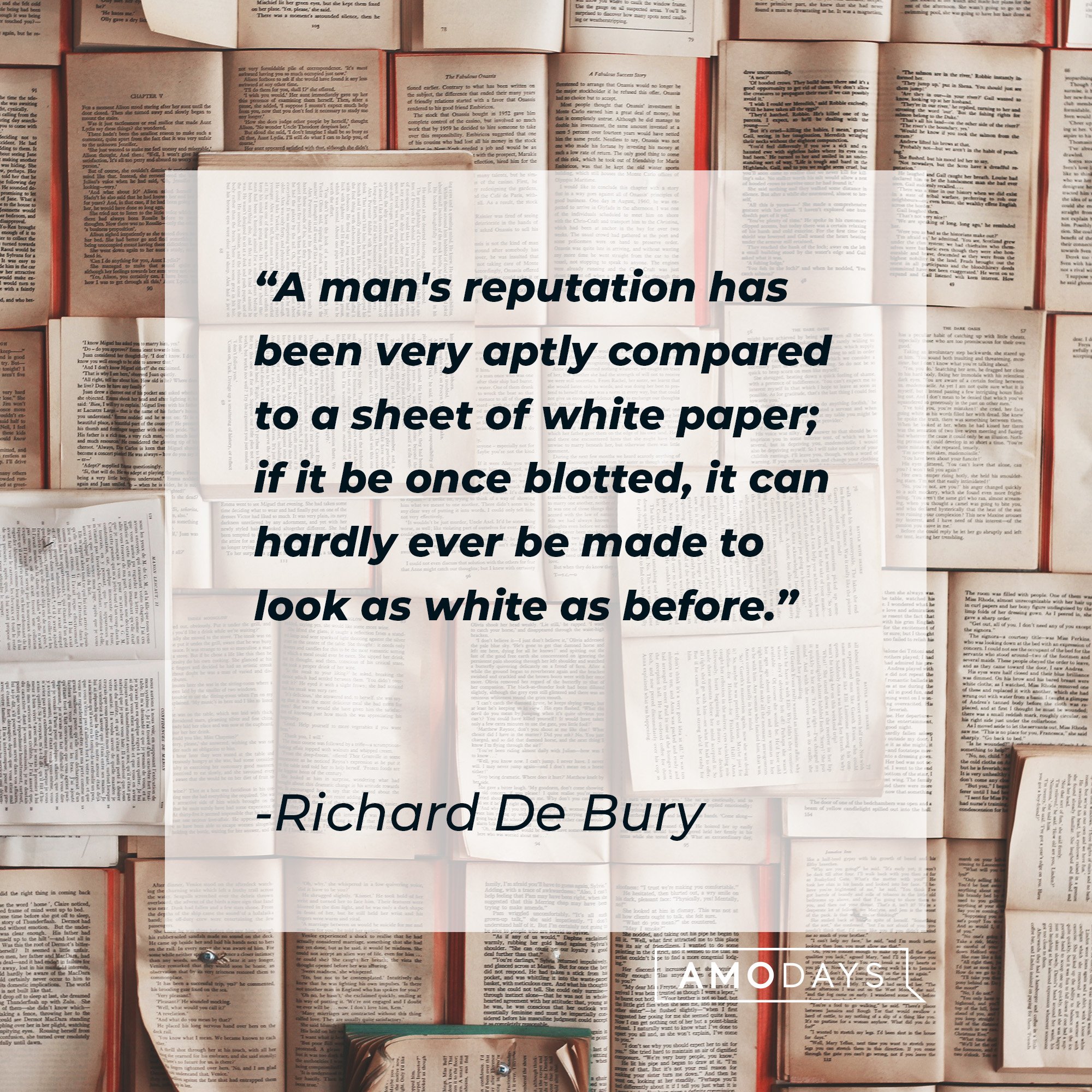 Richard De Bury’s quote: "A man's reputation has been very aptly compared to a sheet of white paper; if it be once blotted, it can hardly ever be made to look as white as before." | Image: AmoDays