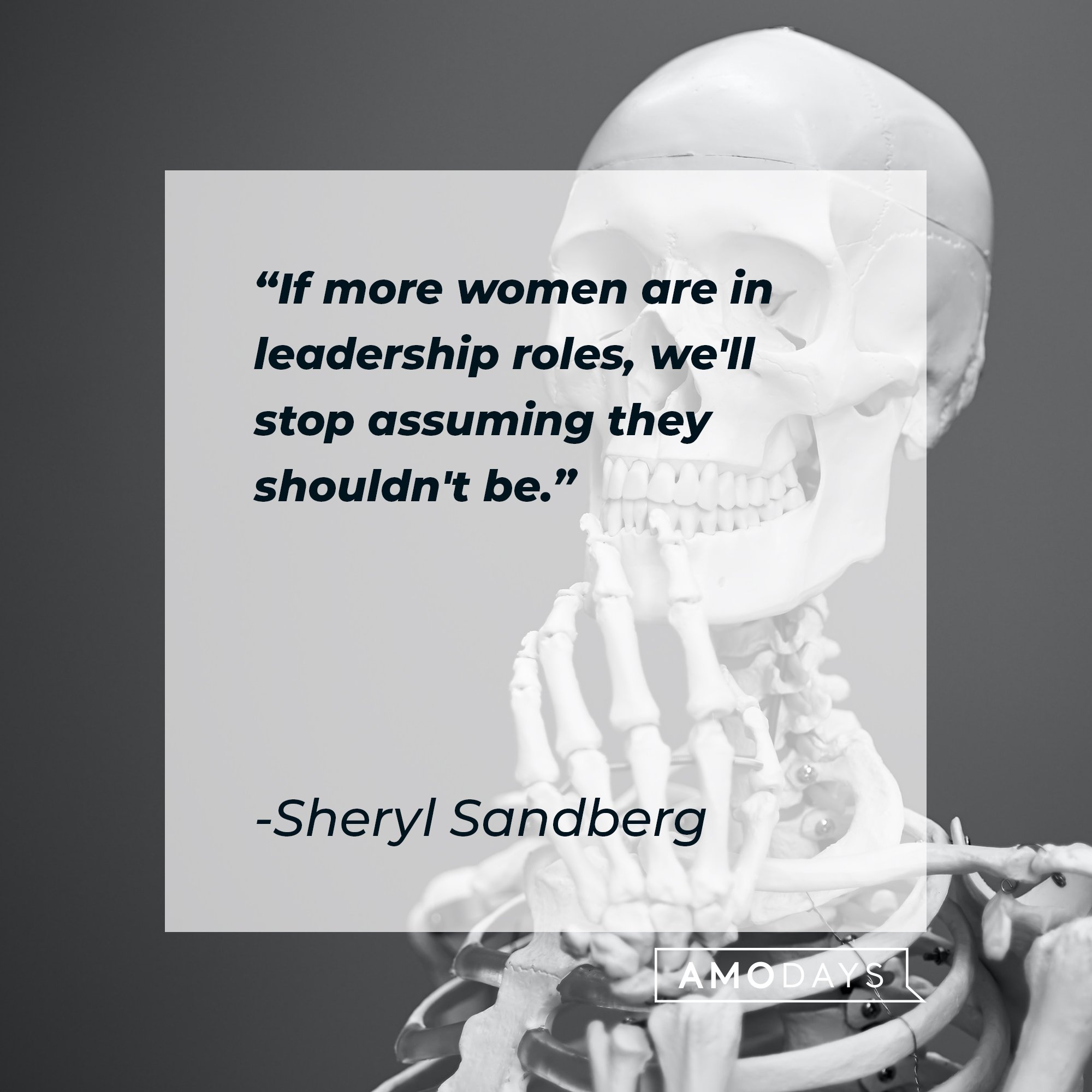 Sheryl Sandberg’s quote: "If more women are in leadership roles, we'll stop assuming they shouldn't be." | Image: AmoDays 