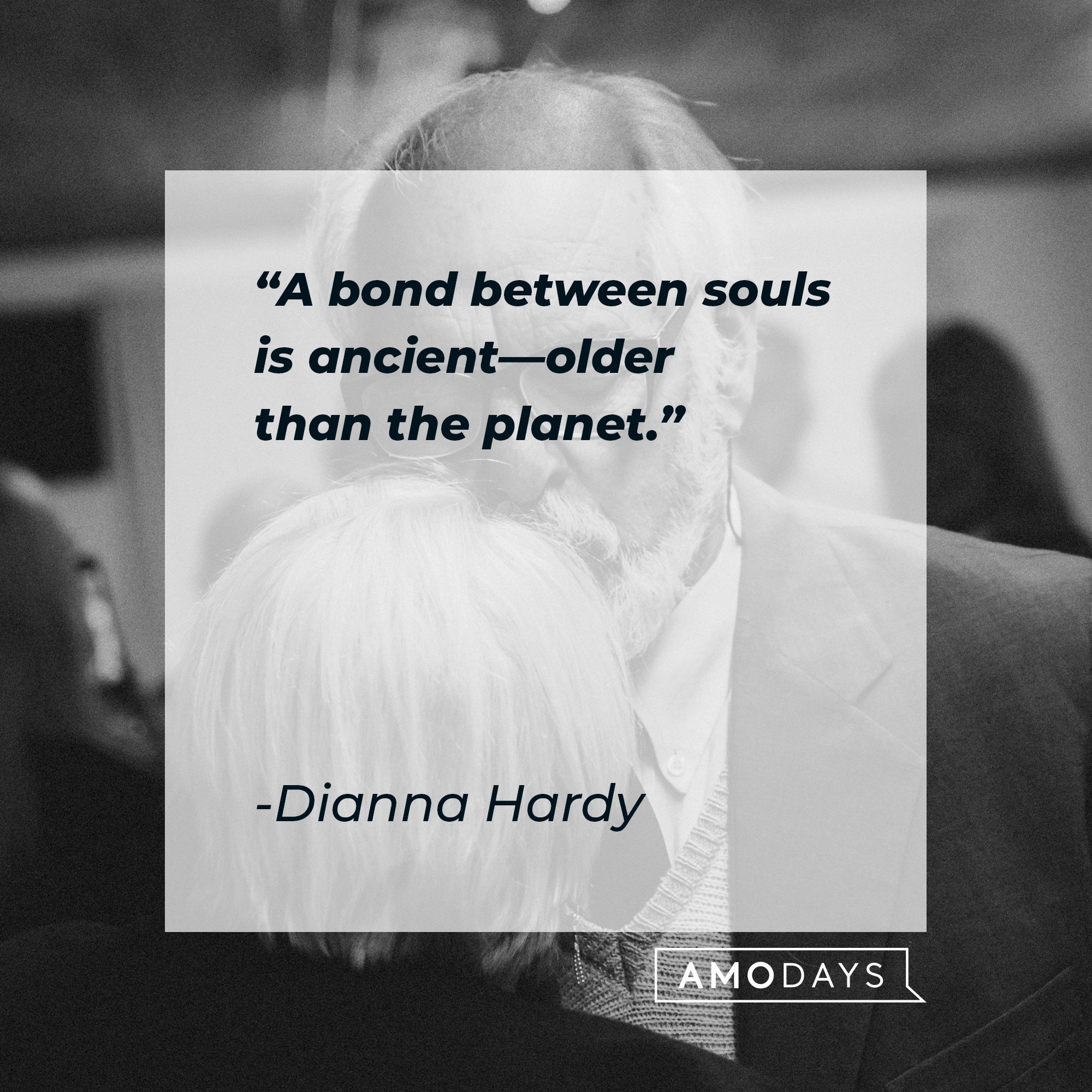 Dianna Hardy’s quote: "A bond between souls is ancient—older than the planet." | Image: AmoDays