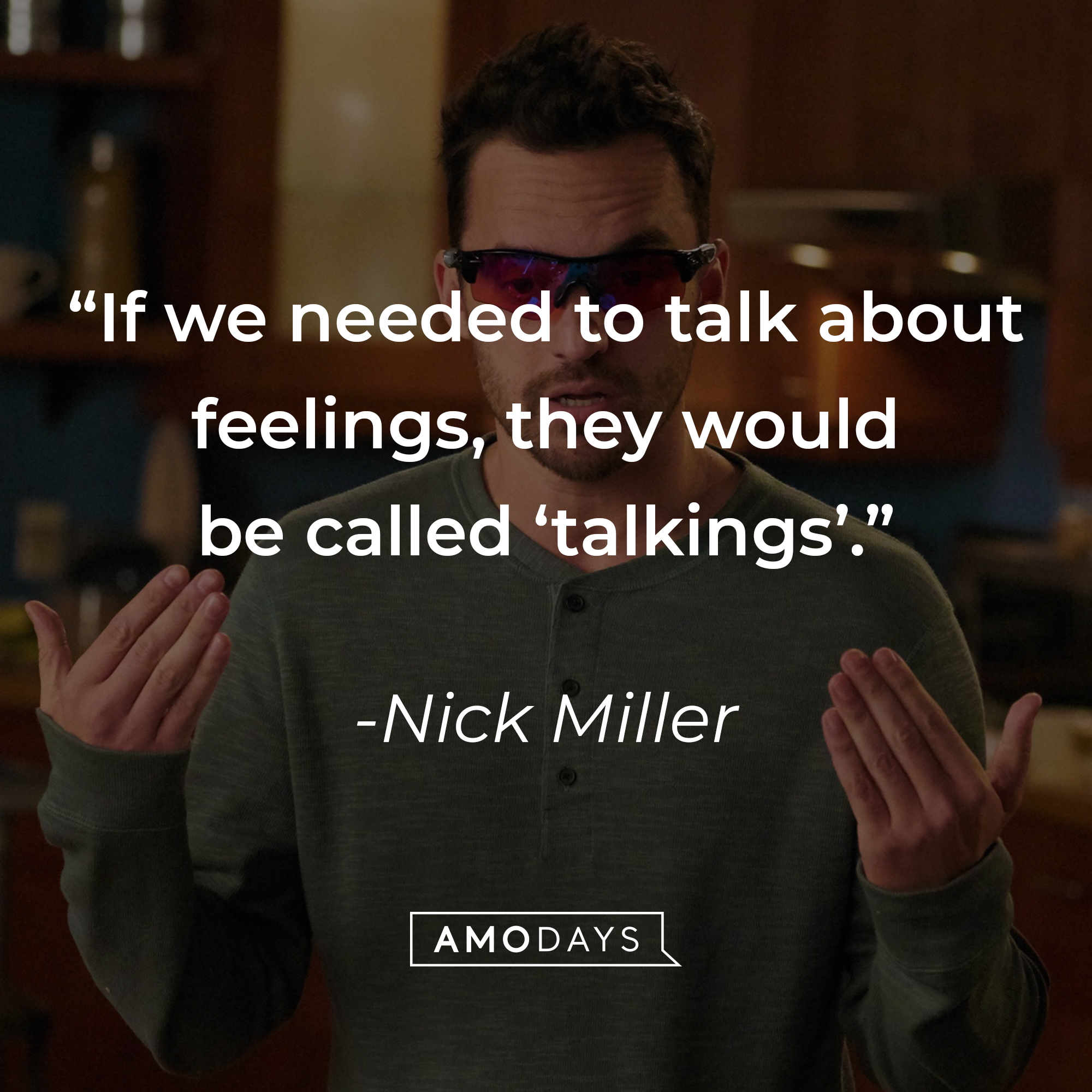 Nick Miller, with his quote: “If we needed to talk about feelings, they would be called ‘talkings.’” | Source: facebook.com/OfficialNewGirl