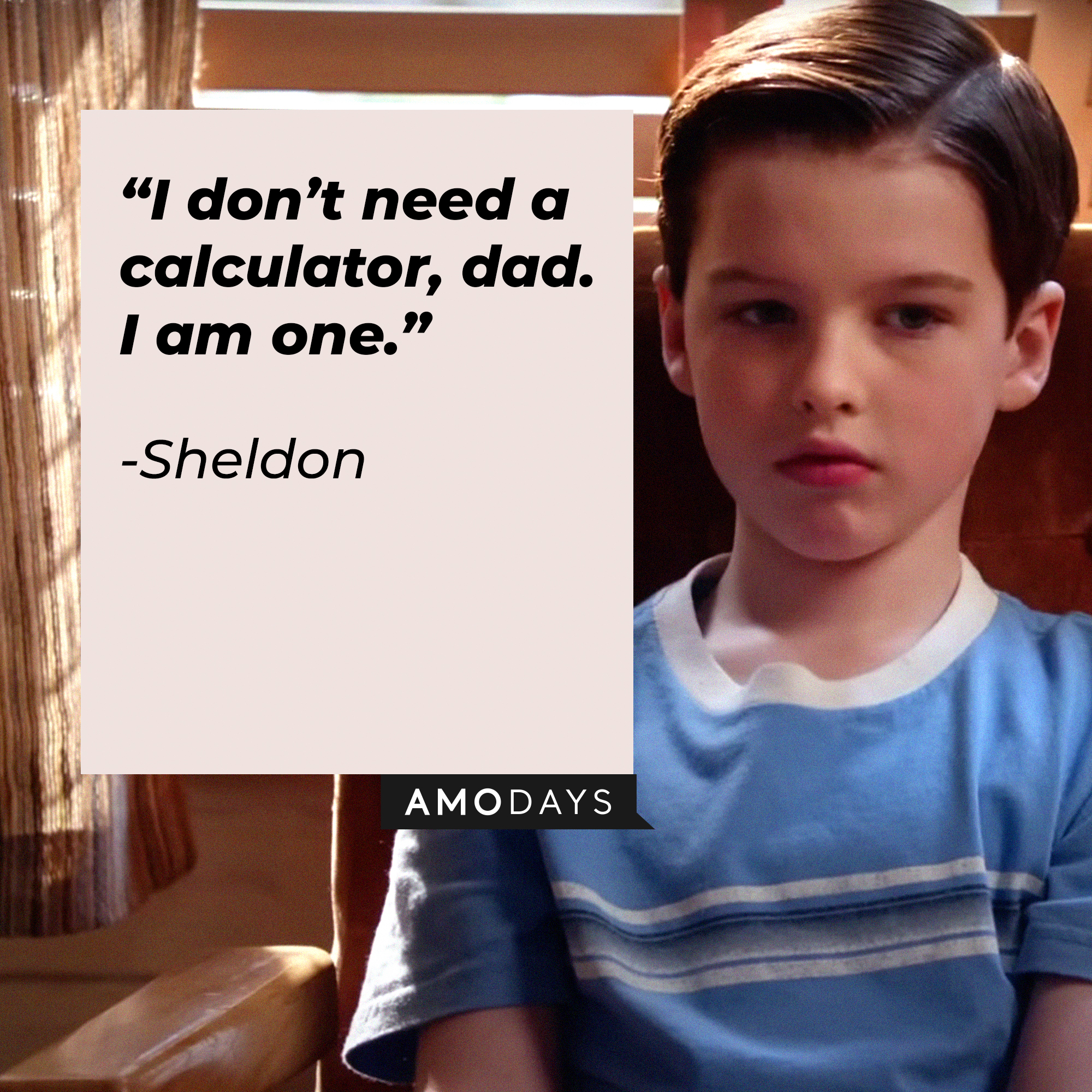 Sheldon's quote: “I don’t need a calculator, dad. I am one.” | Source: facebook.com/YoungSheldonCBS