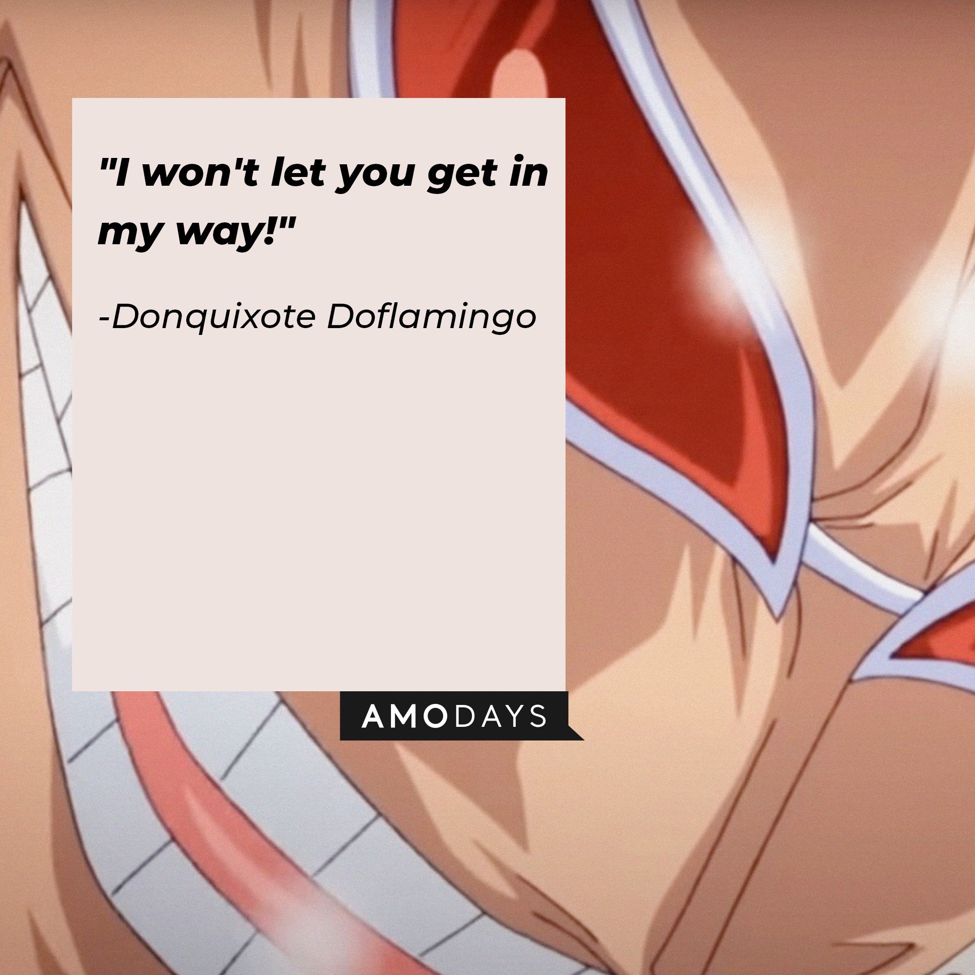 Donquixote Doflamingo’s quote: "I won't let you get in my way!" | Image: AmoDays