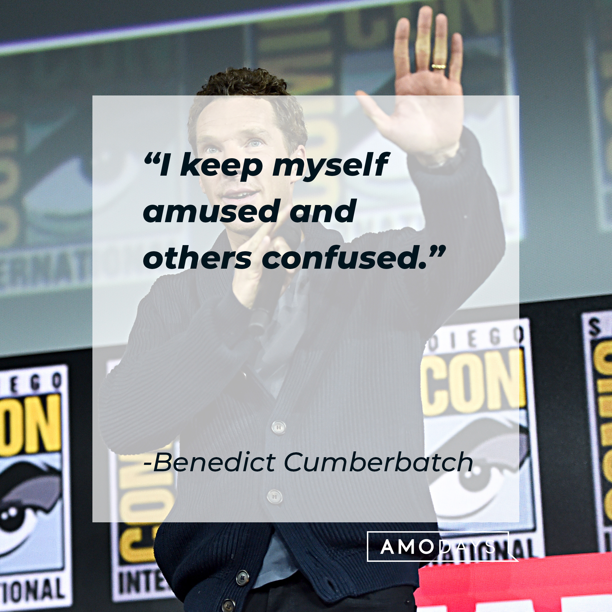 Benedict Cumberbatch, with his quote:: “I keep myself amused and others confused.” | Source: Getty Images