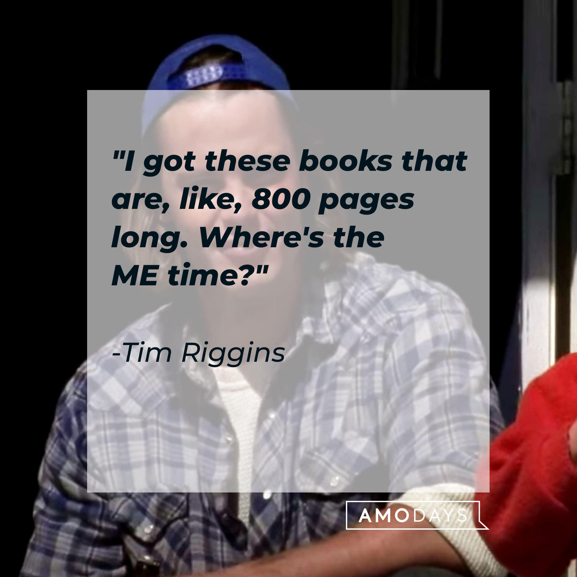 Tim Riggins' quote, "I got these books that are, like, 800 pages long. Where's the ME time?" | Source: Facebook/fridaynightlights