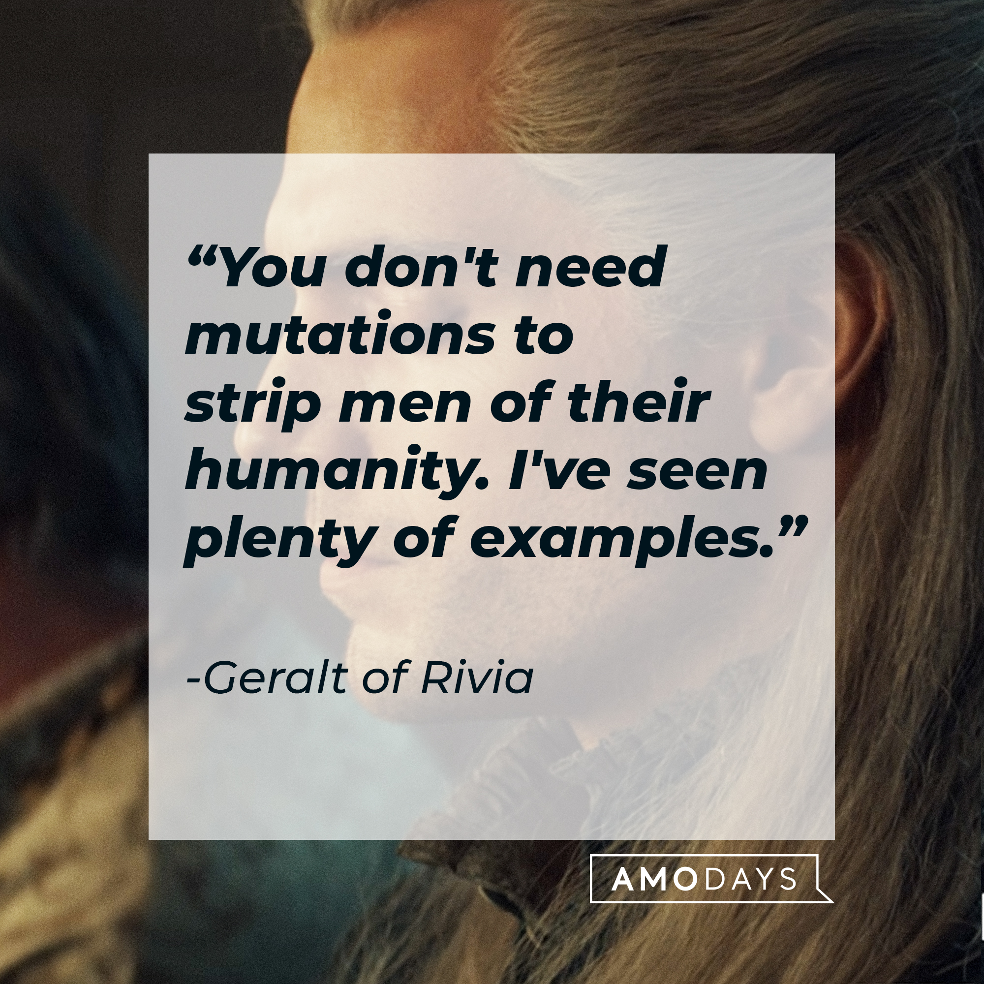 Geralt of Rivia's quote: "You don't need mutations to strip men of their humanity. I've seen plenty of examples." | Source: YouTube/Netflix
