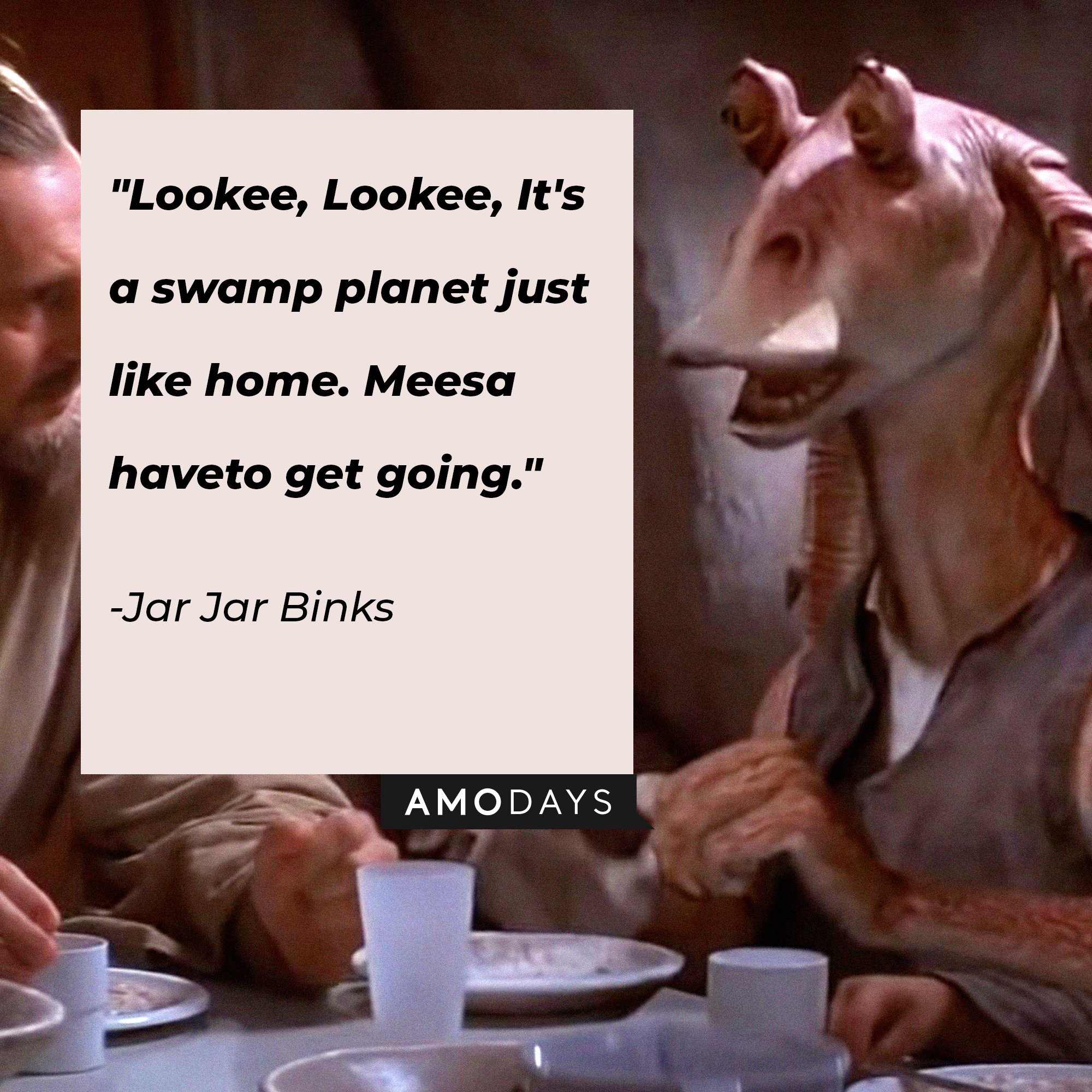 51 Jar Jar Binks Quotes Play Along With This Clumsy Character From 