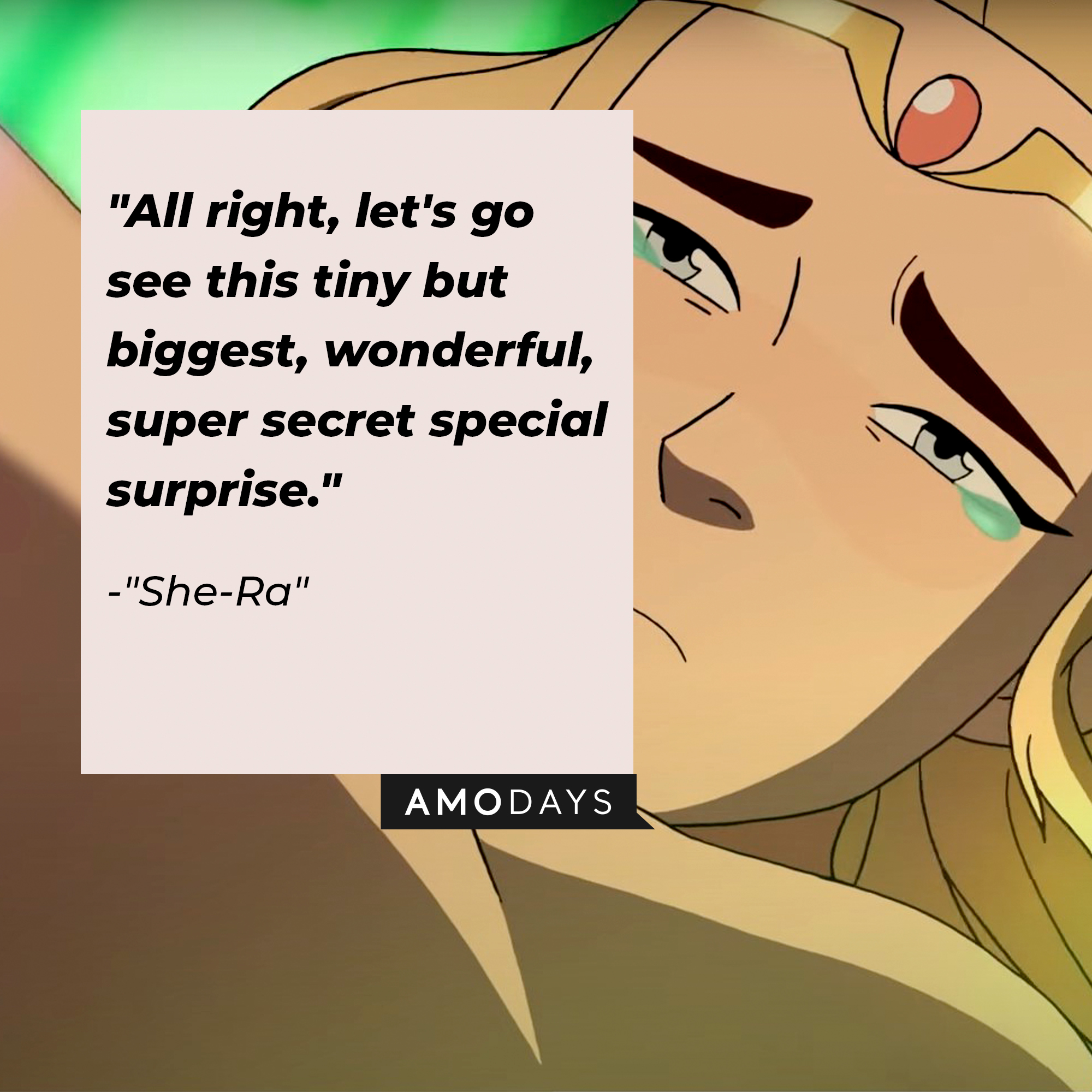"She-Ra's" quote: "All right, let's go see this tiny but biggest, wonderful, super secret special surprise." | Source: Facebook.com/DreamWorksSheRa