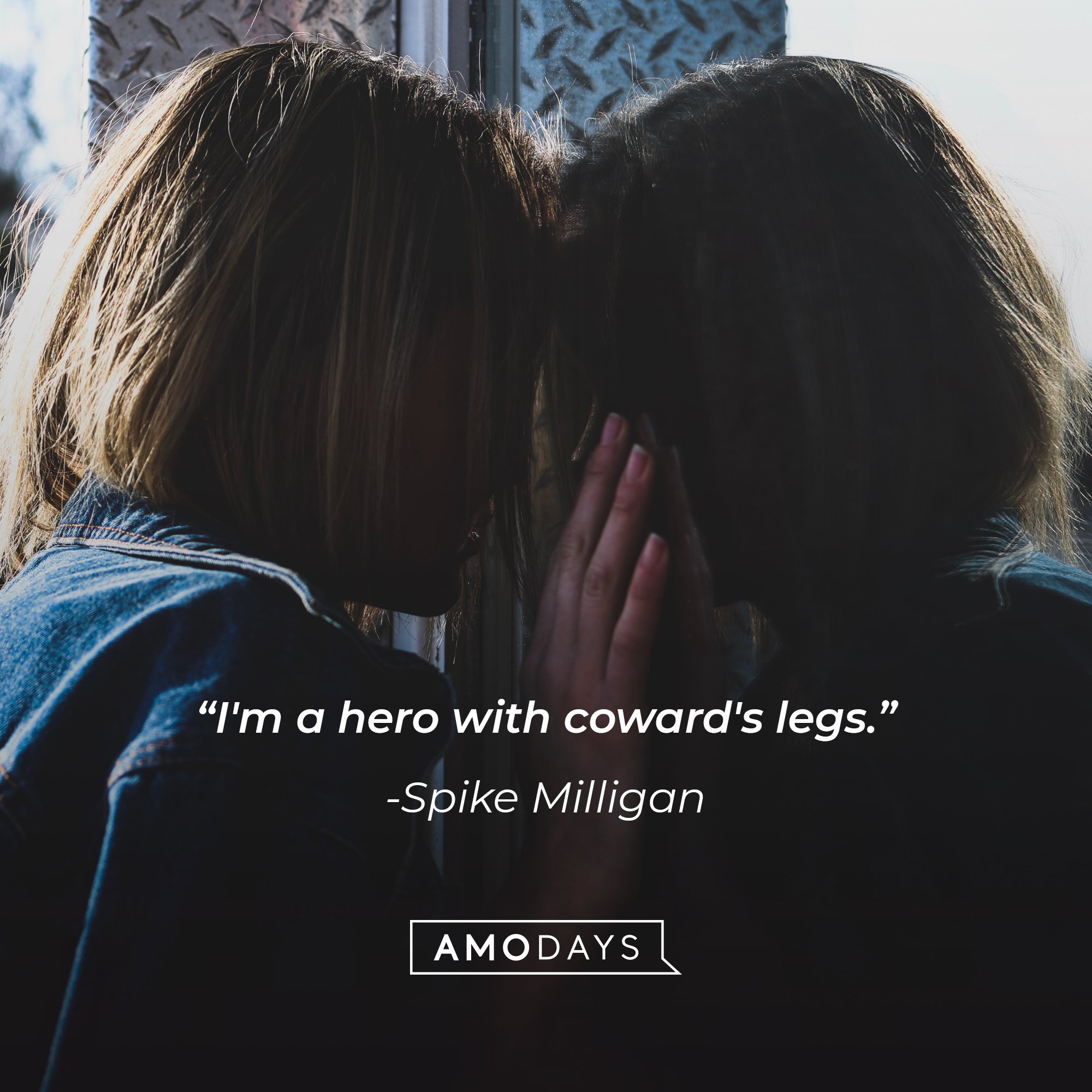 Spike Milligan’s quote: "I'm a hero with coward's legs."  | Image: AmoDays