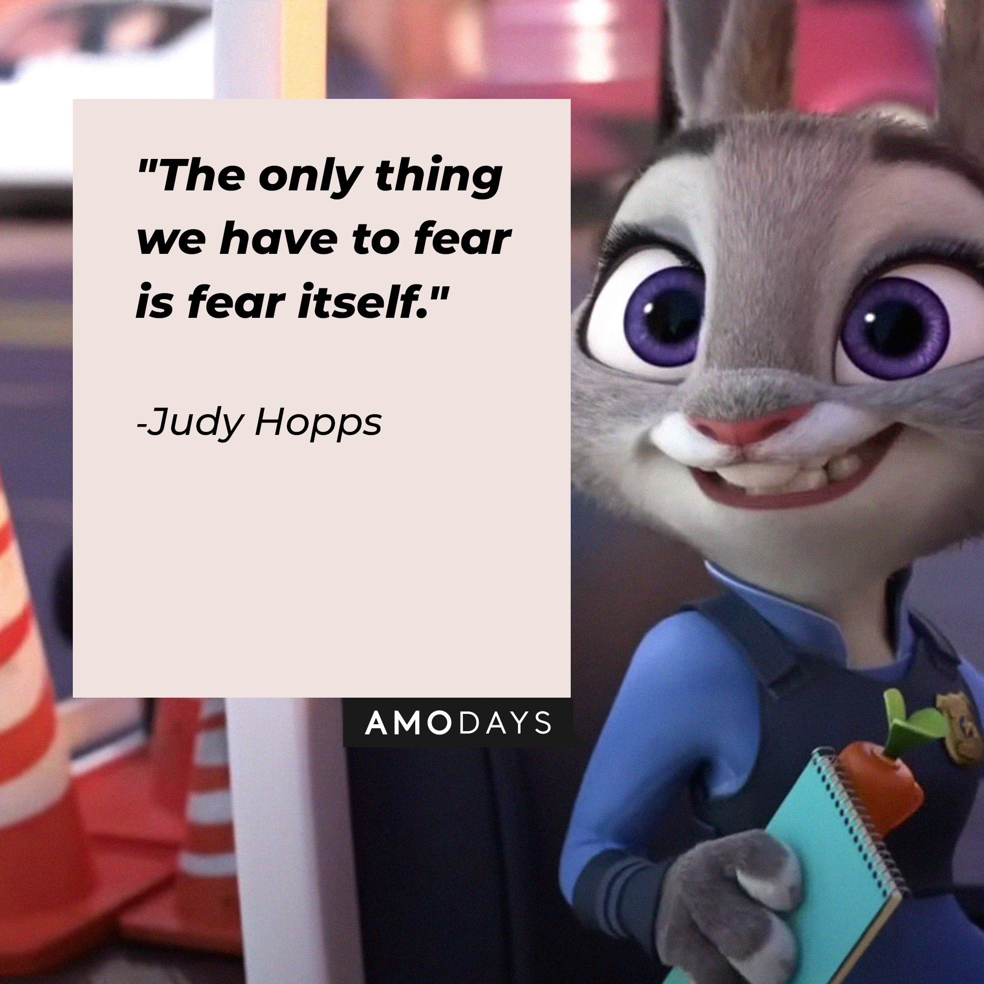 Jody Hopps' quote: "The only thing we have to fear is fear itself." | Source: facebook.com/DisneyZootopia