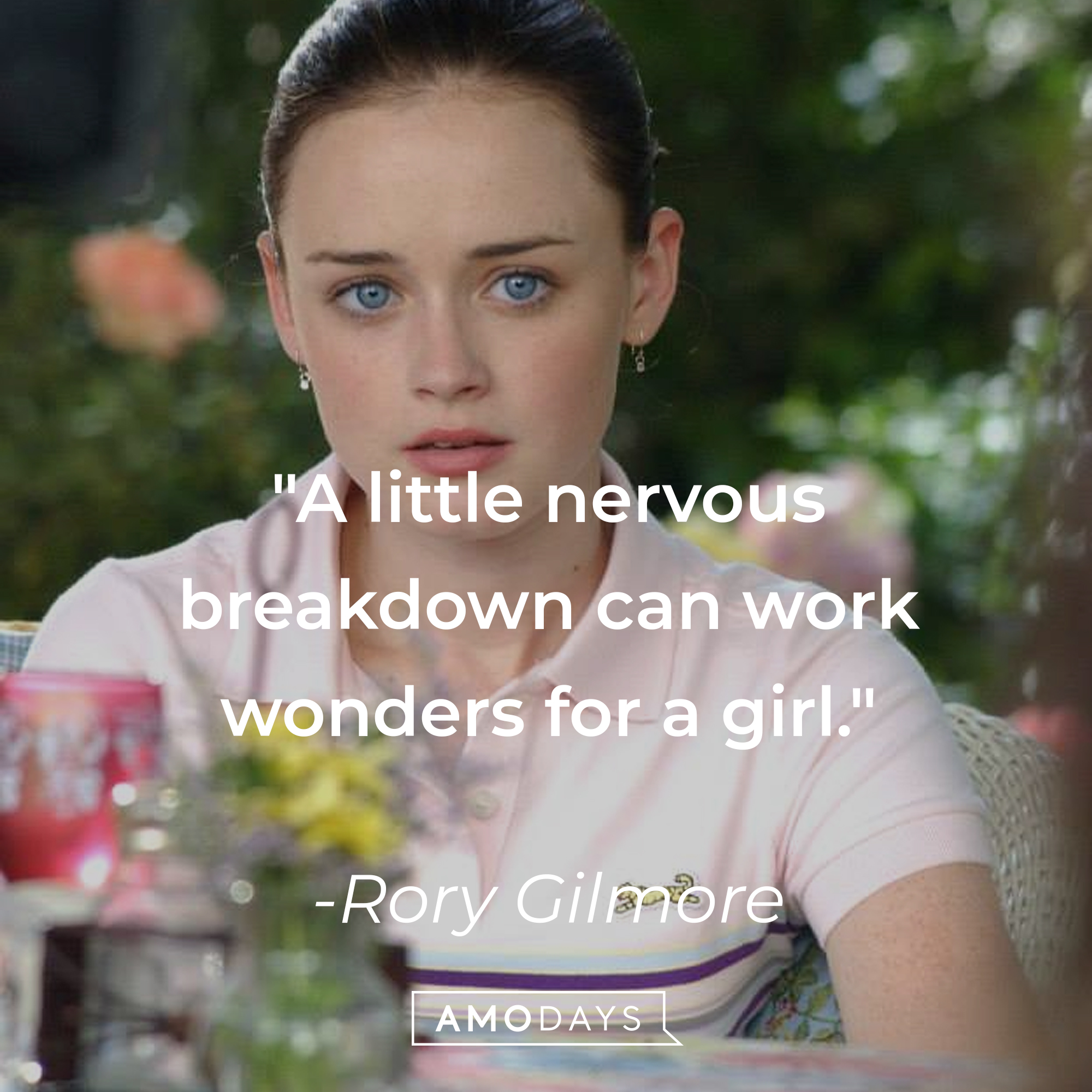 Rory Gilmore's quote: "A little nervous breakdown can work wonders for a girl." | Source: Facebook/GilmoreGirls