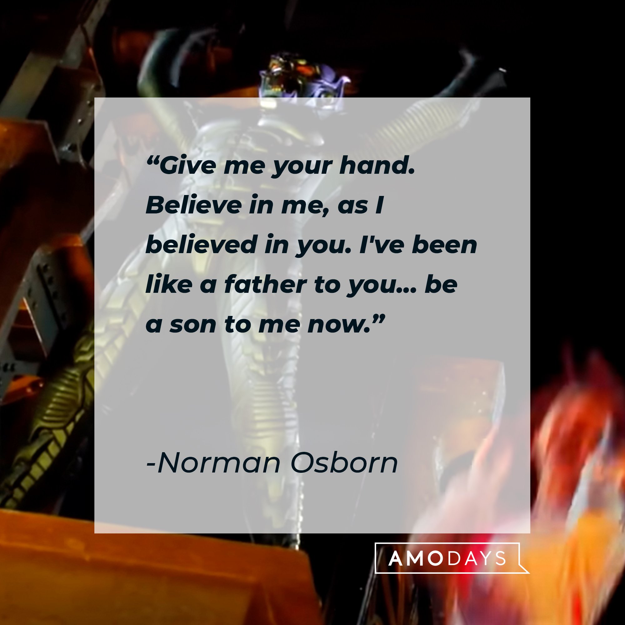 Norman Osborn’s quote: “Give me your hand. Believe in me, as I believed in you. I've been like a father to you... be a son to me now.” | Image: AmoDays
