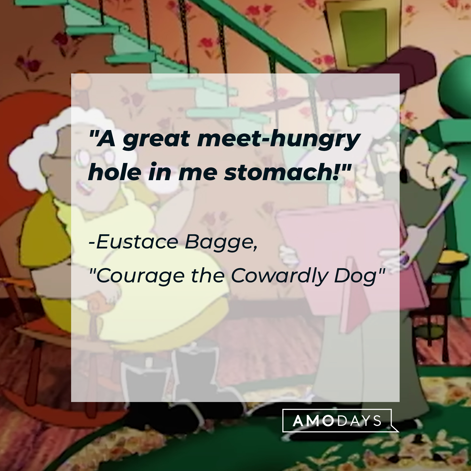 Eustace's quote: "A great meet-hungry hole in me stomach!" | Source: Facebook.com/CartoonNetwork