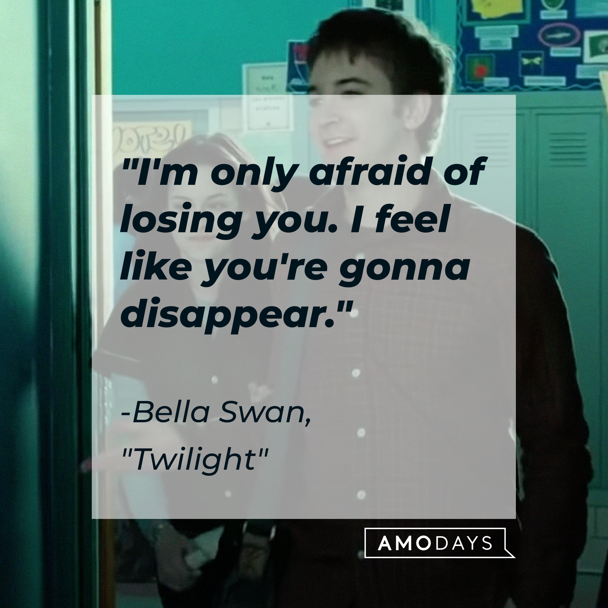 Bella Swan with her quote: "I'm only afraid of losing you. I feel like you're gonna disappear." | Source: Facebook.com/twilight
