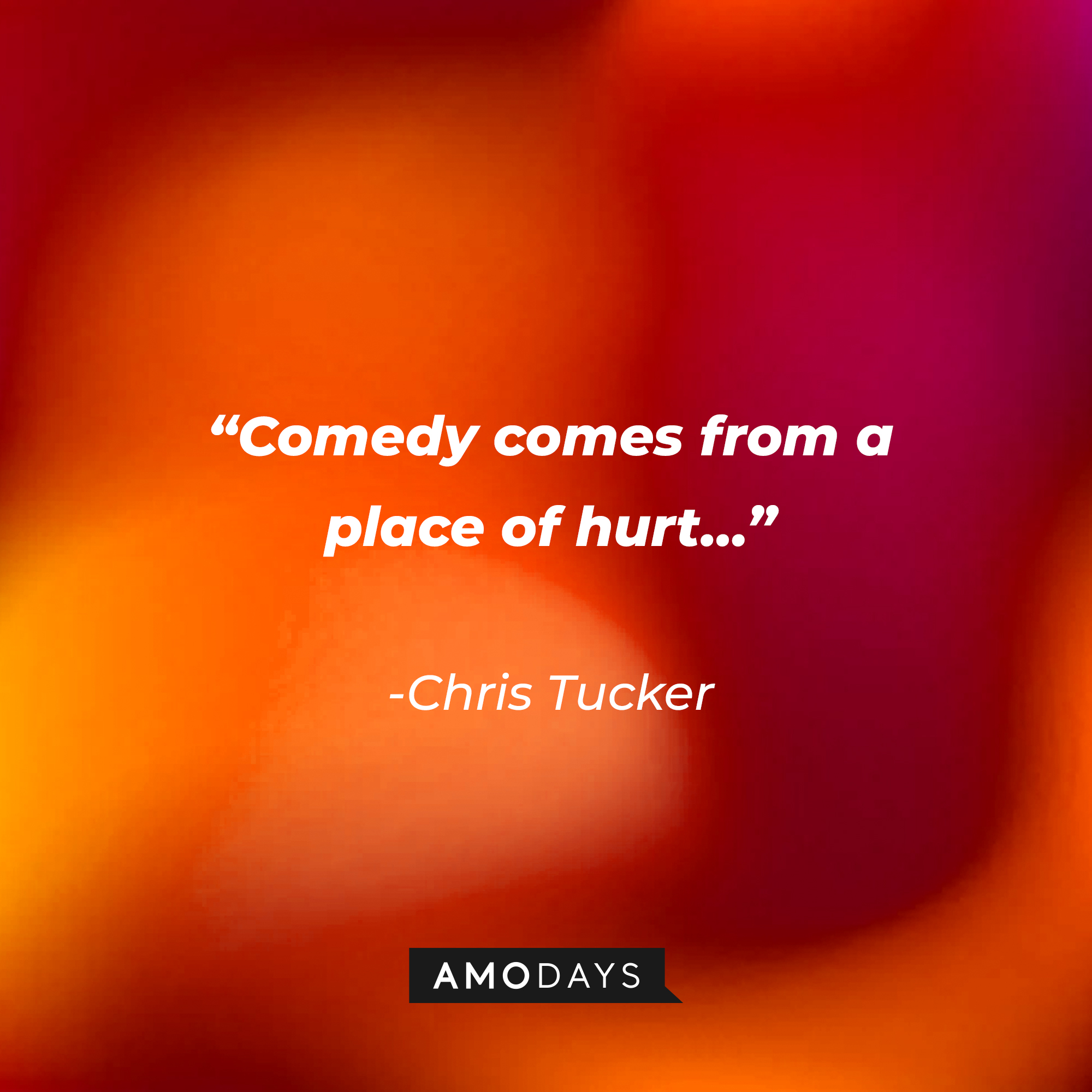 Chris Tucker’s quote: “Comedy comes from a place of hurt.”┃Source: AmoDays