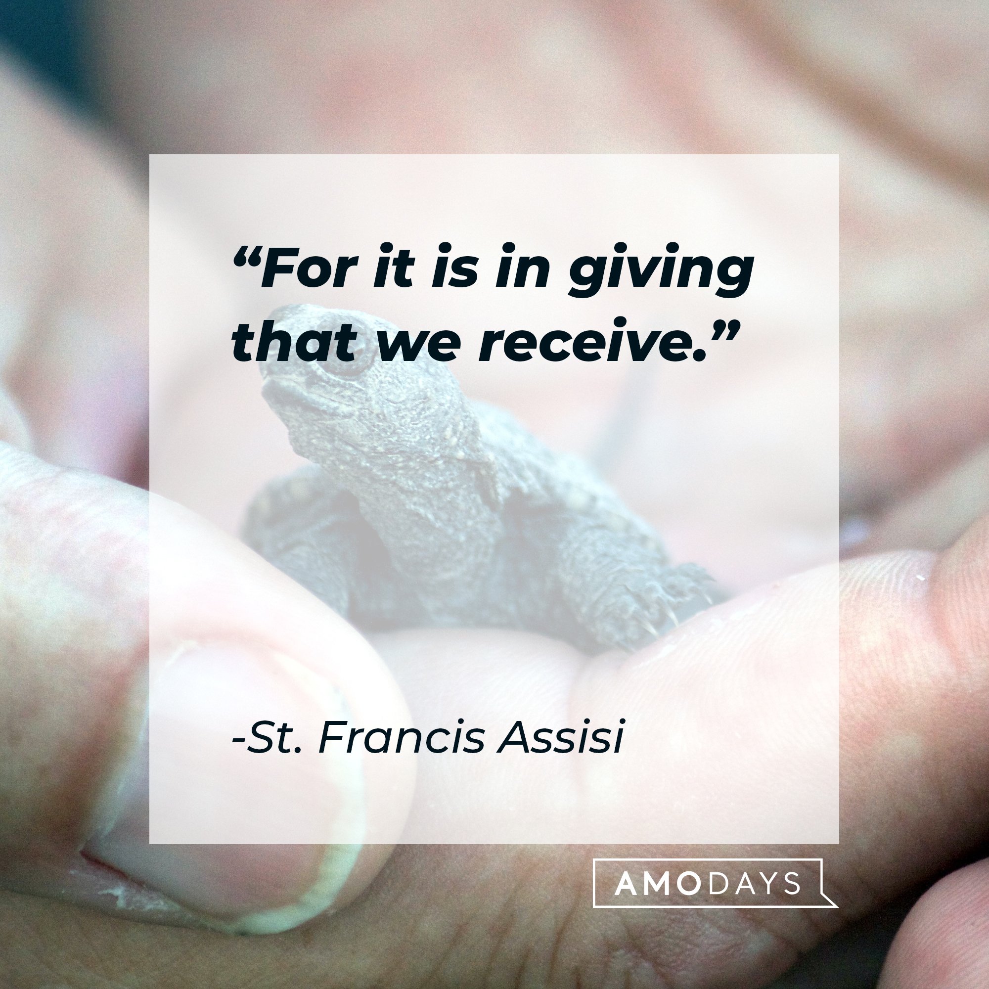 St. Francis Assisi’s quote: "For it is in giving that we receive." | Image: AmoDays 