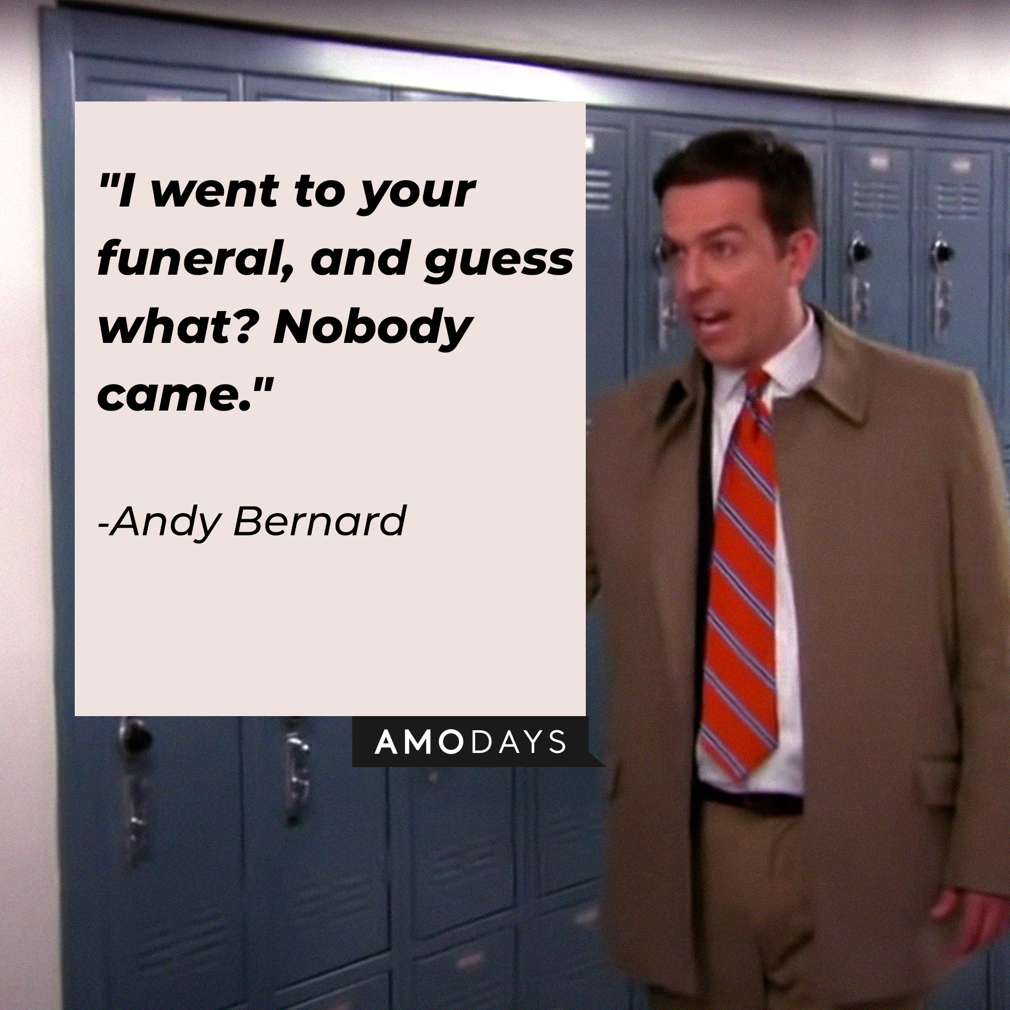 Andy Bernard, with his quote: “I went to your funeral, and guess what? Nobody came." │ Source: youtube.com/TheOffice