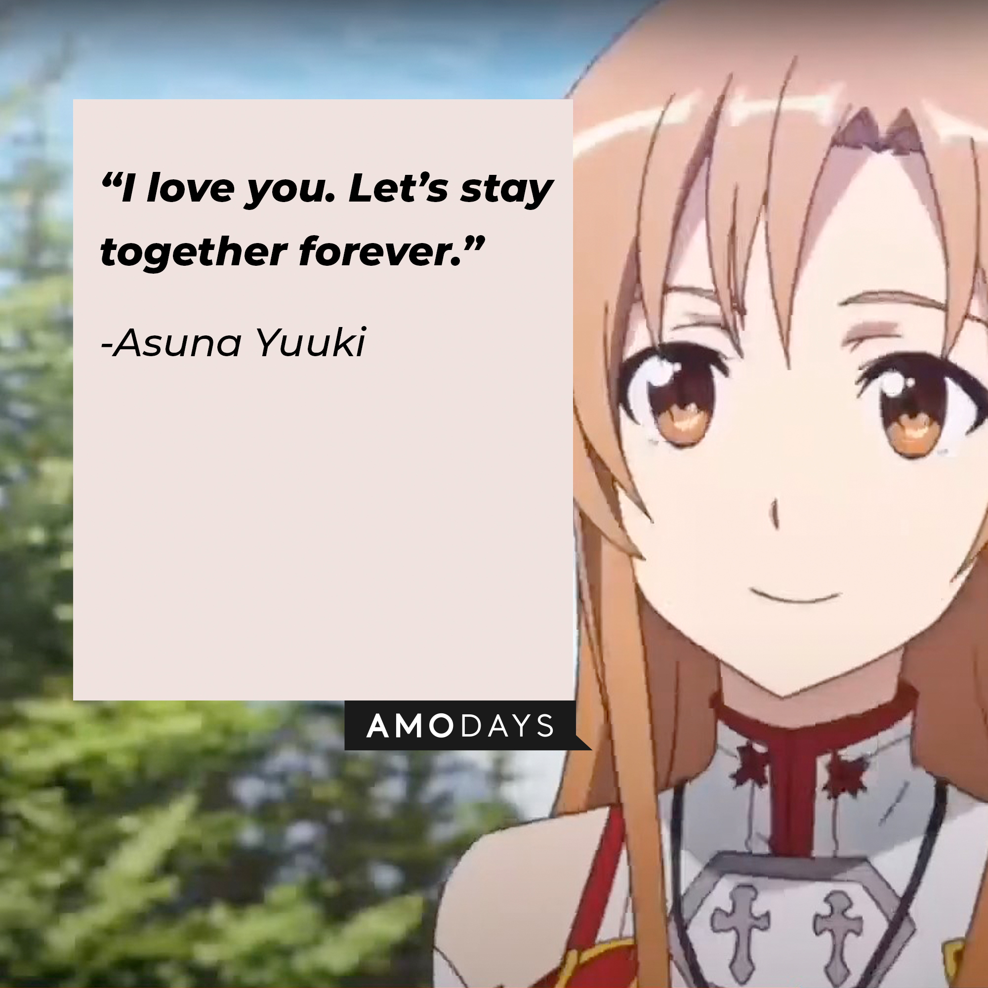 A picture of Asuna Yuuki with her quote: "I love you. Let's stay together forever." | Source: facebook.com/SwordArtOnlineUSA