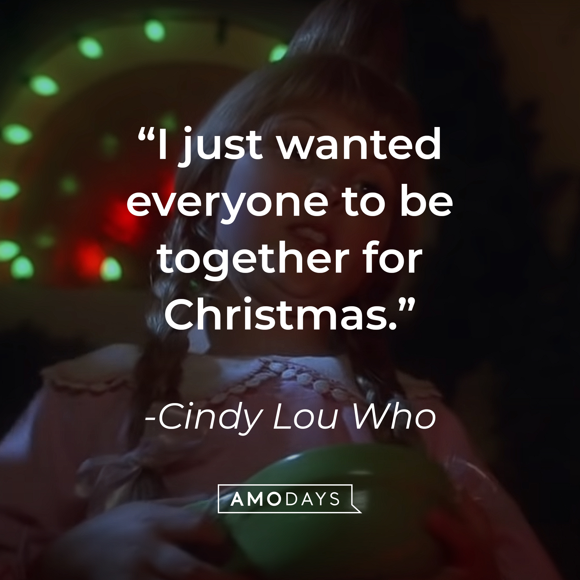 Cindy Lou Who, with her quote: "I just wanted everyone to be together for Christmas." | Source: Youtube.com/UniversalPictures