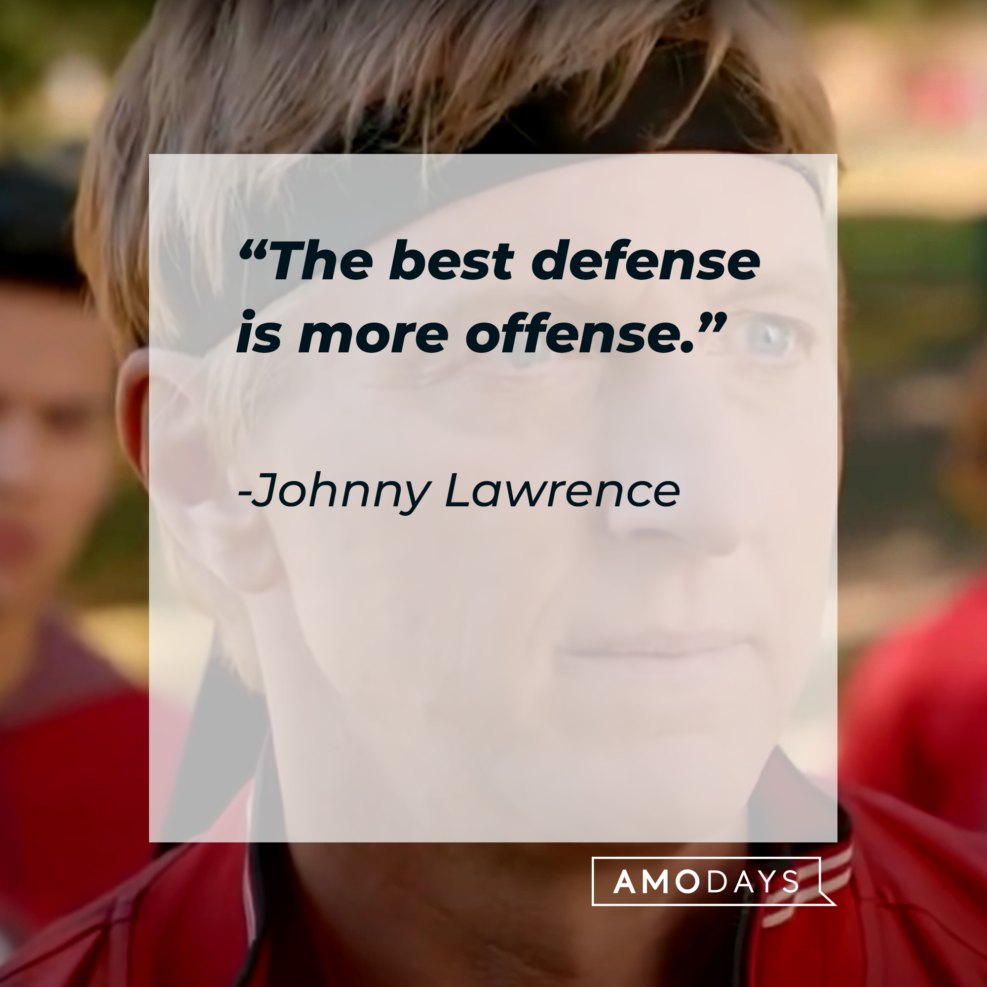Johnny Lawrence, with his quote: “The best defense is more offense.” | Source: facebook.com/CobraKaiSeries