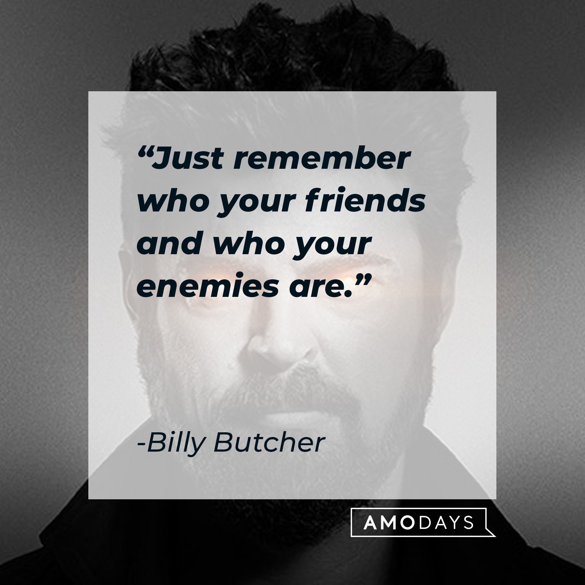 Billy Butcher's quote: "Just remember who your friends and who your enemies are." | Source: Facebook.com/TheBoysTV