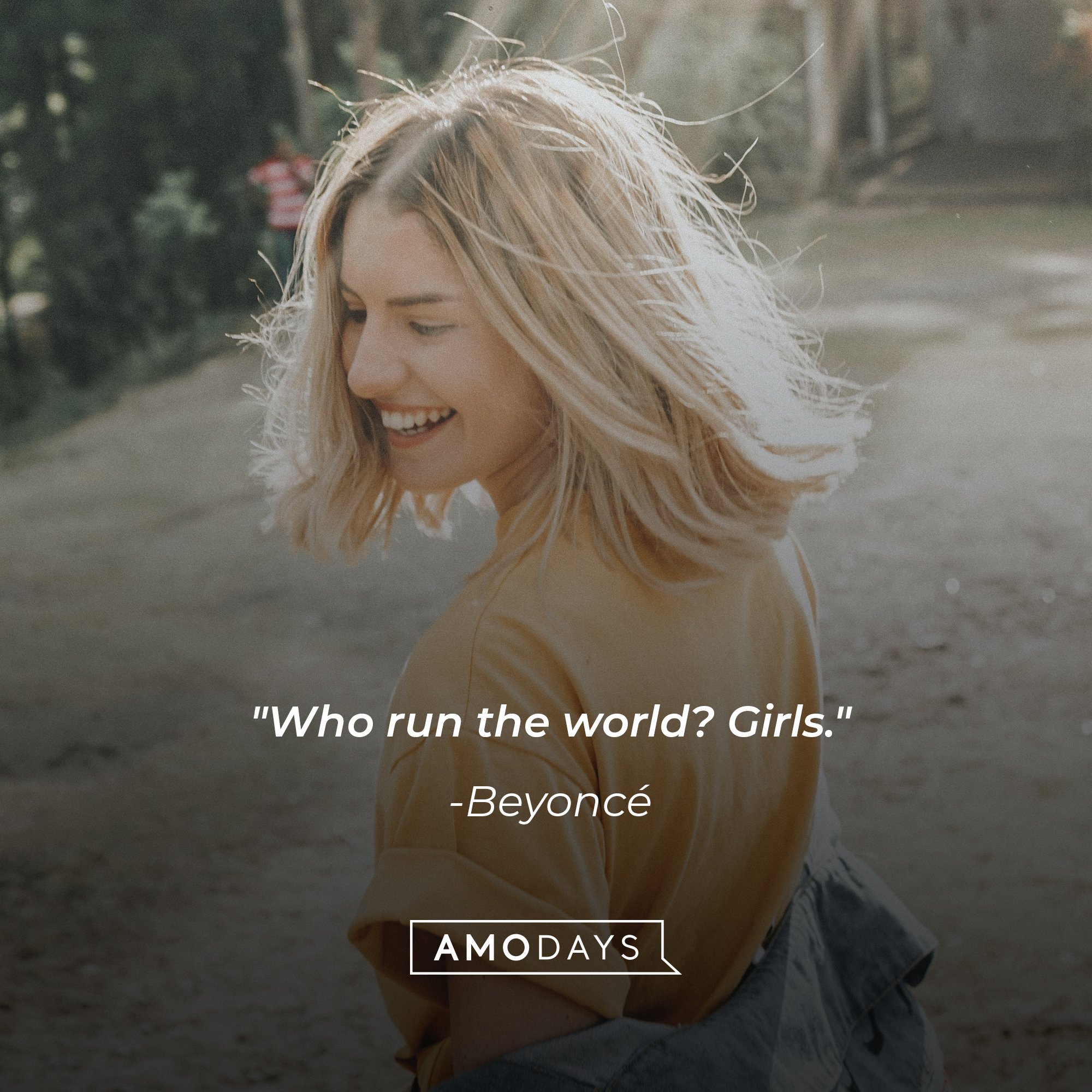 Beyoncé’s quote: "Who run the world? Girls." | Image: AmoDays