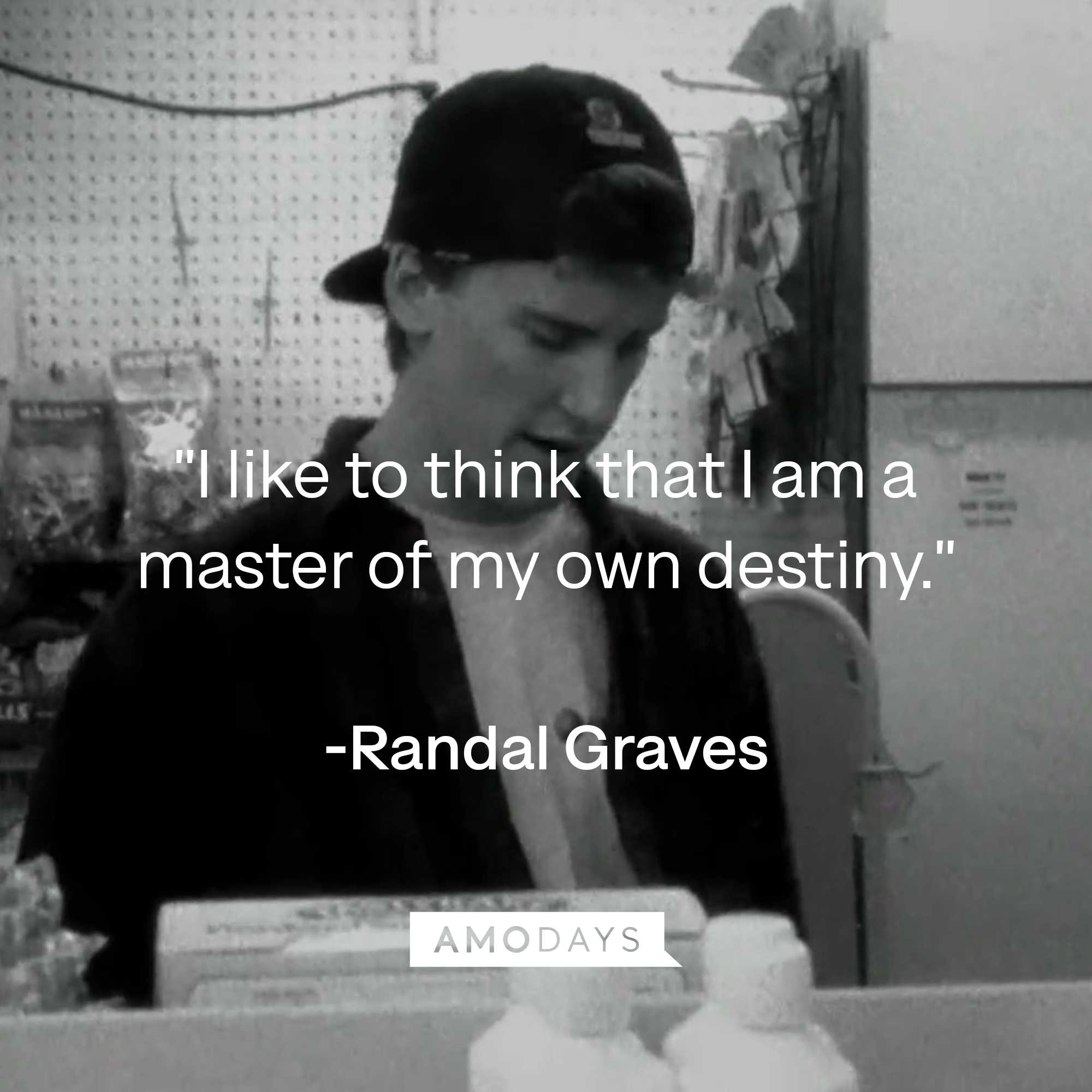 Randal Graves' quote,  "I like to think that I am a master of my own destiny." | Source: Facebook/ClerksMovie