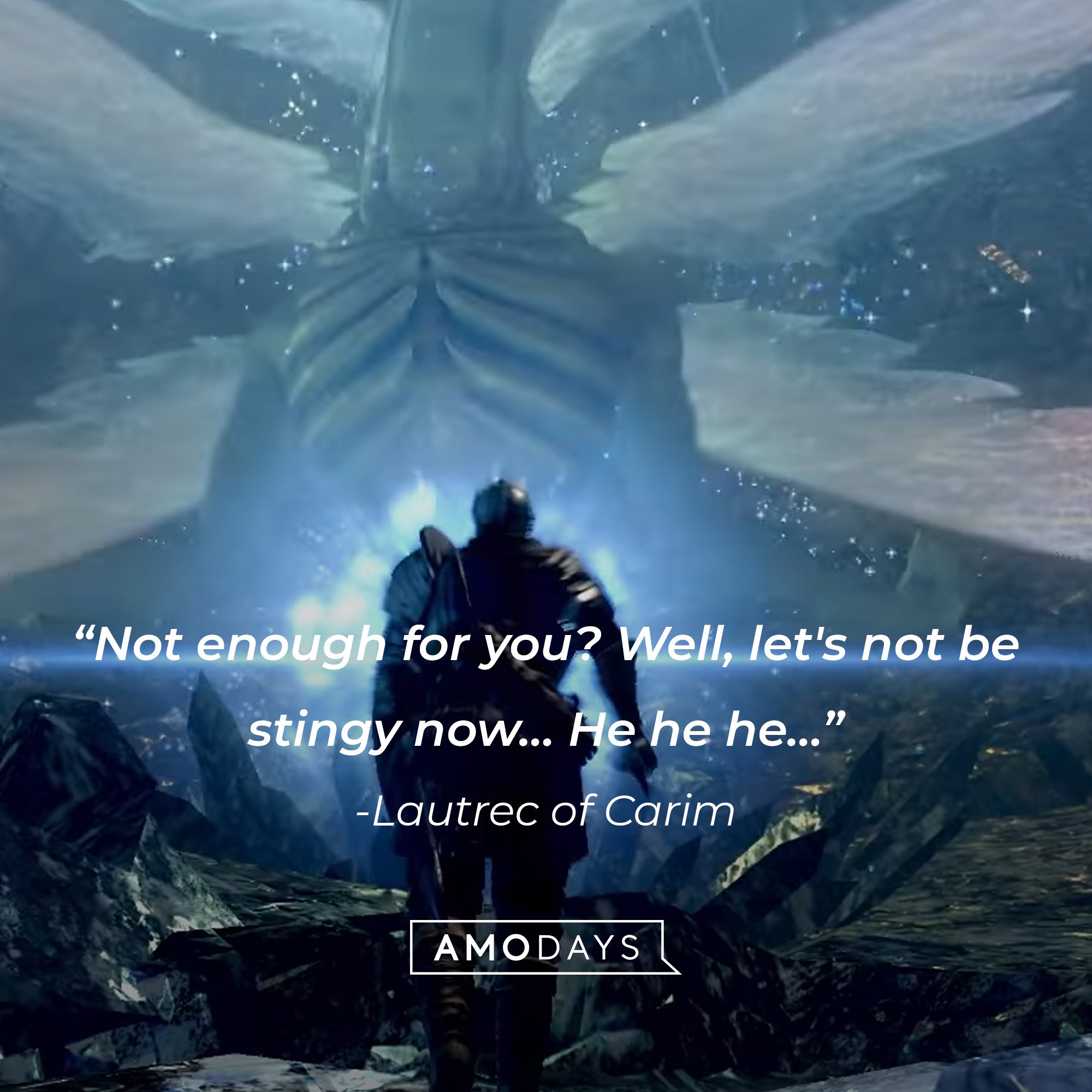 Lautrec of Carim’s quote: "Not enough for you? Well, let's not be stingy now… He he he…” | Image: AmoDays