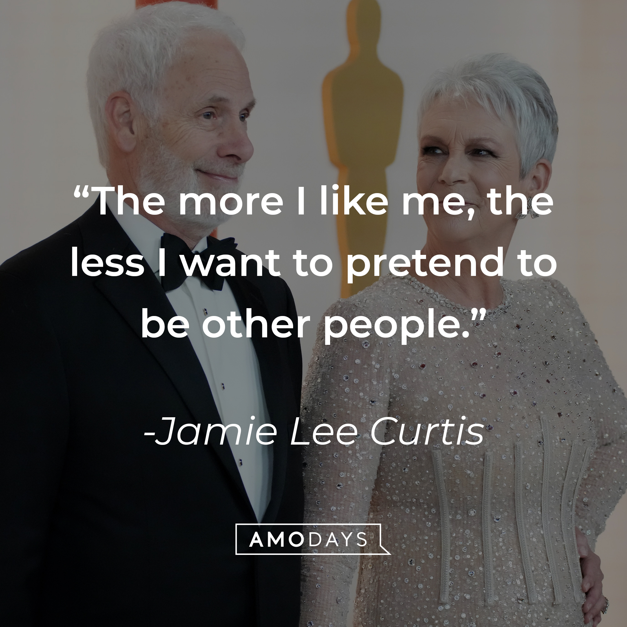 An image of Jamie Lee Curtis, with her quote: “The more I like me, the less I want to pretend to be other people.”  | Source: Getty Images