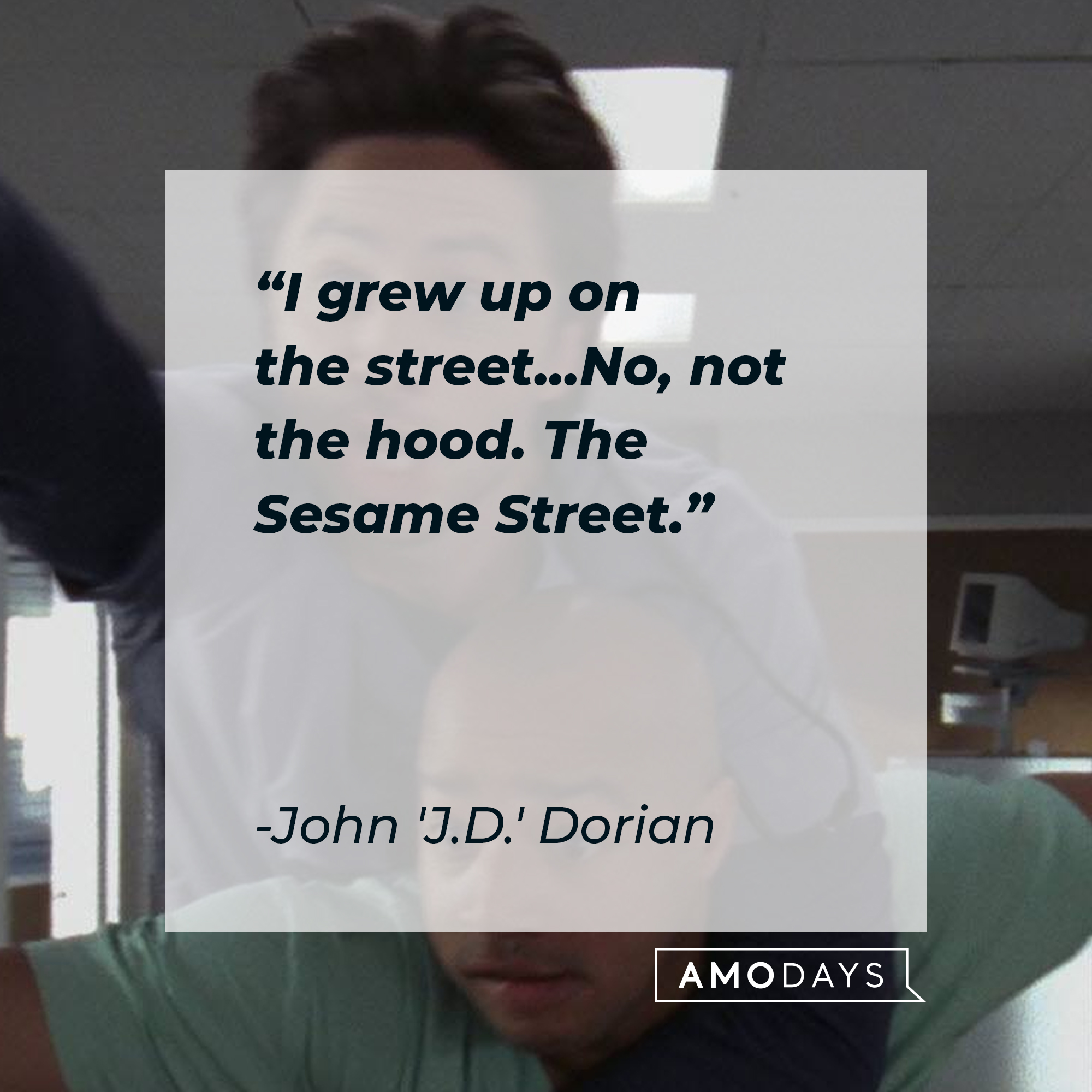 Christoper Turk and John 'J.D.' Dorian with Dorian’s quote: “I grew up on the street... No, not the hood. The Sesame Street.” | Source: Facebook.com/scrubs