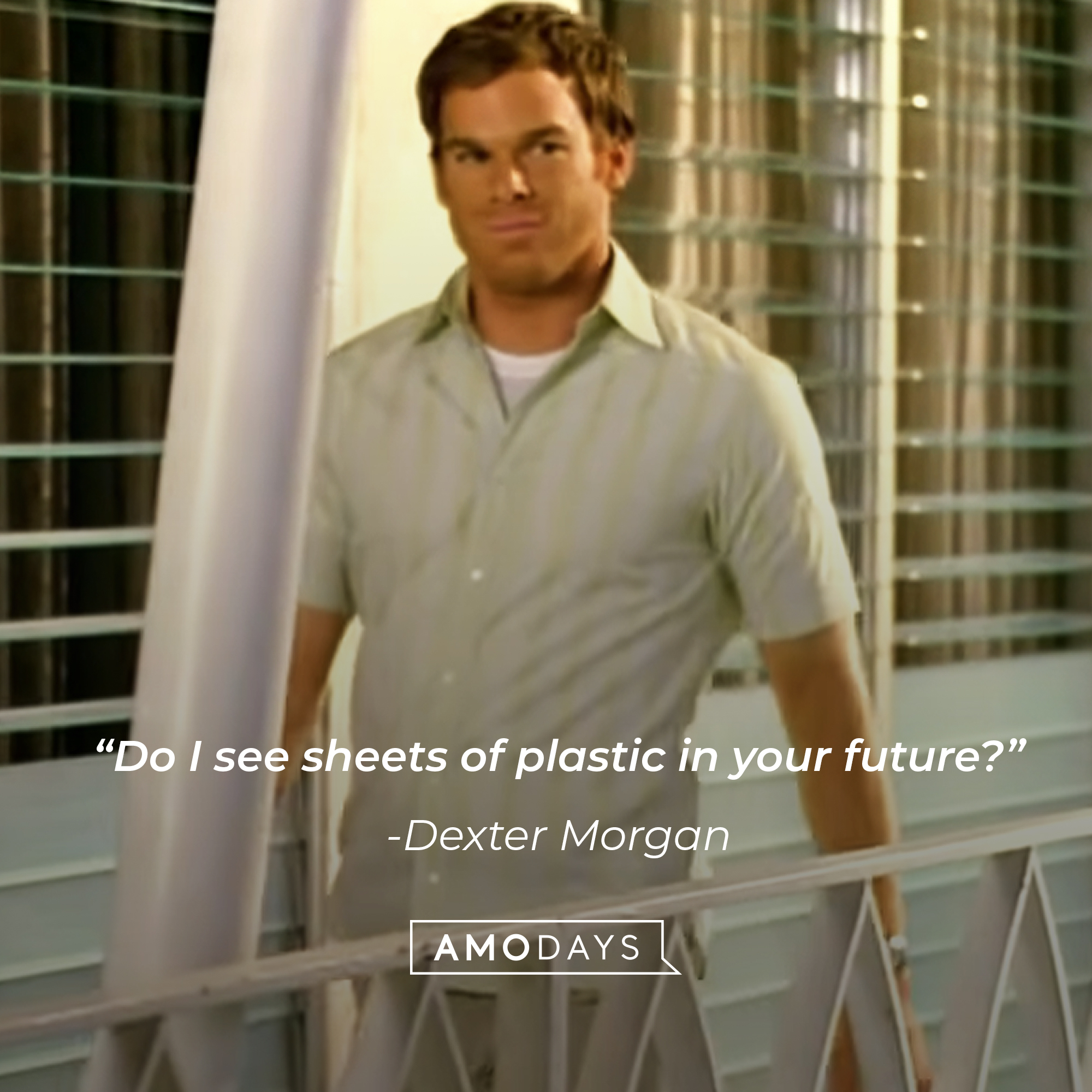 Dexter Morgan, with his quote: ”Do I see sheets of plastic in your future?” | Source: Showtime
