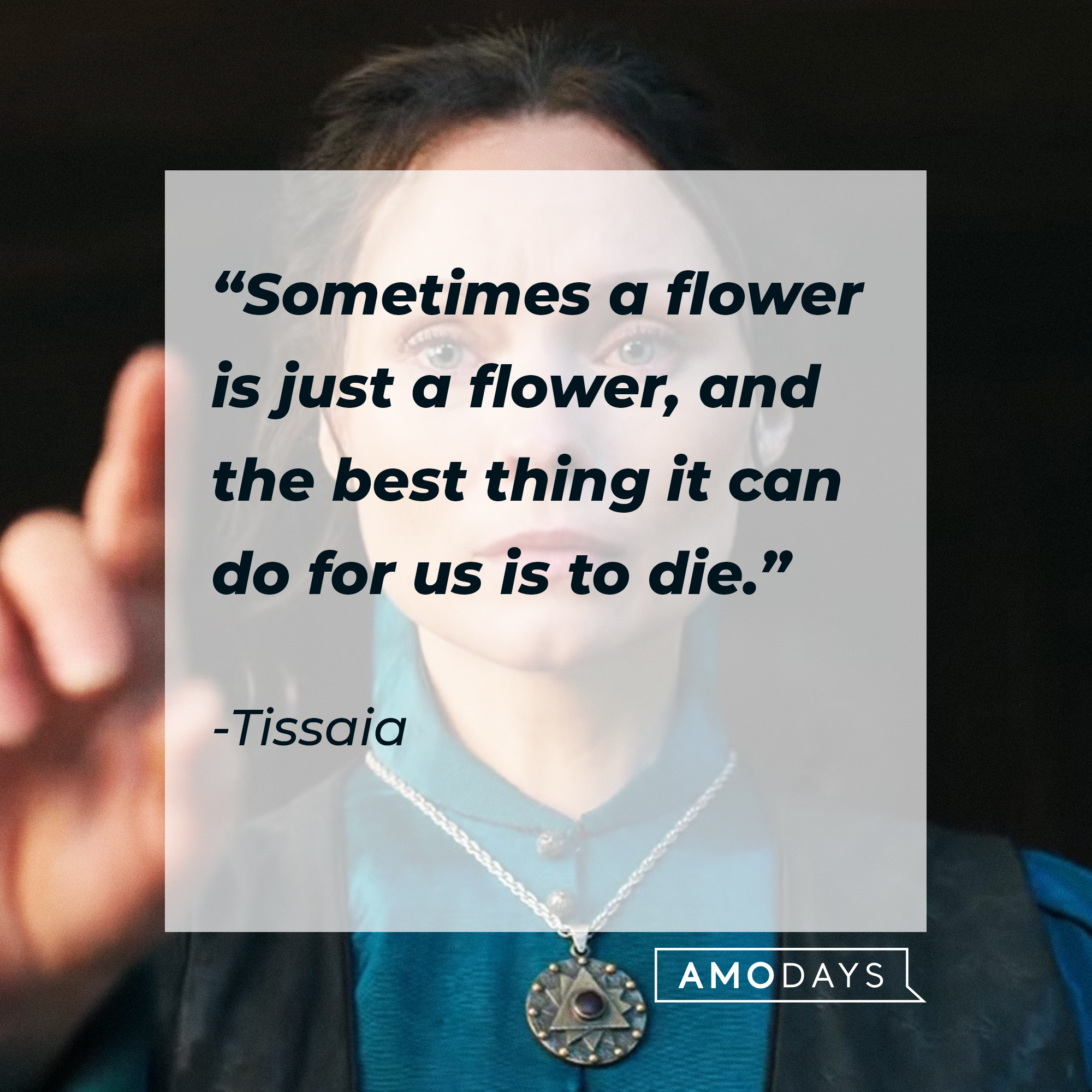 Tissaia's quote: "Sometimes a flower is just a flower, and the best thing it can do for us is to die." | Source: YouTube/Netflix