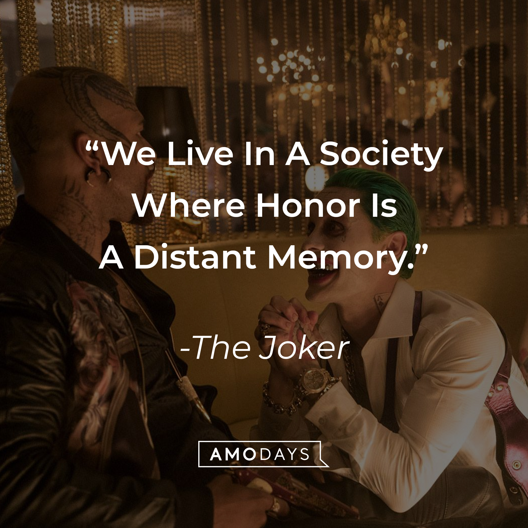 The Joker's quote: "We Live In A Society Where Honor Is A Distant Memory." | Source: facebook.com/thesuicidesquad