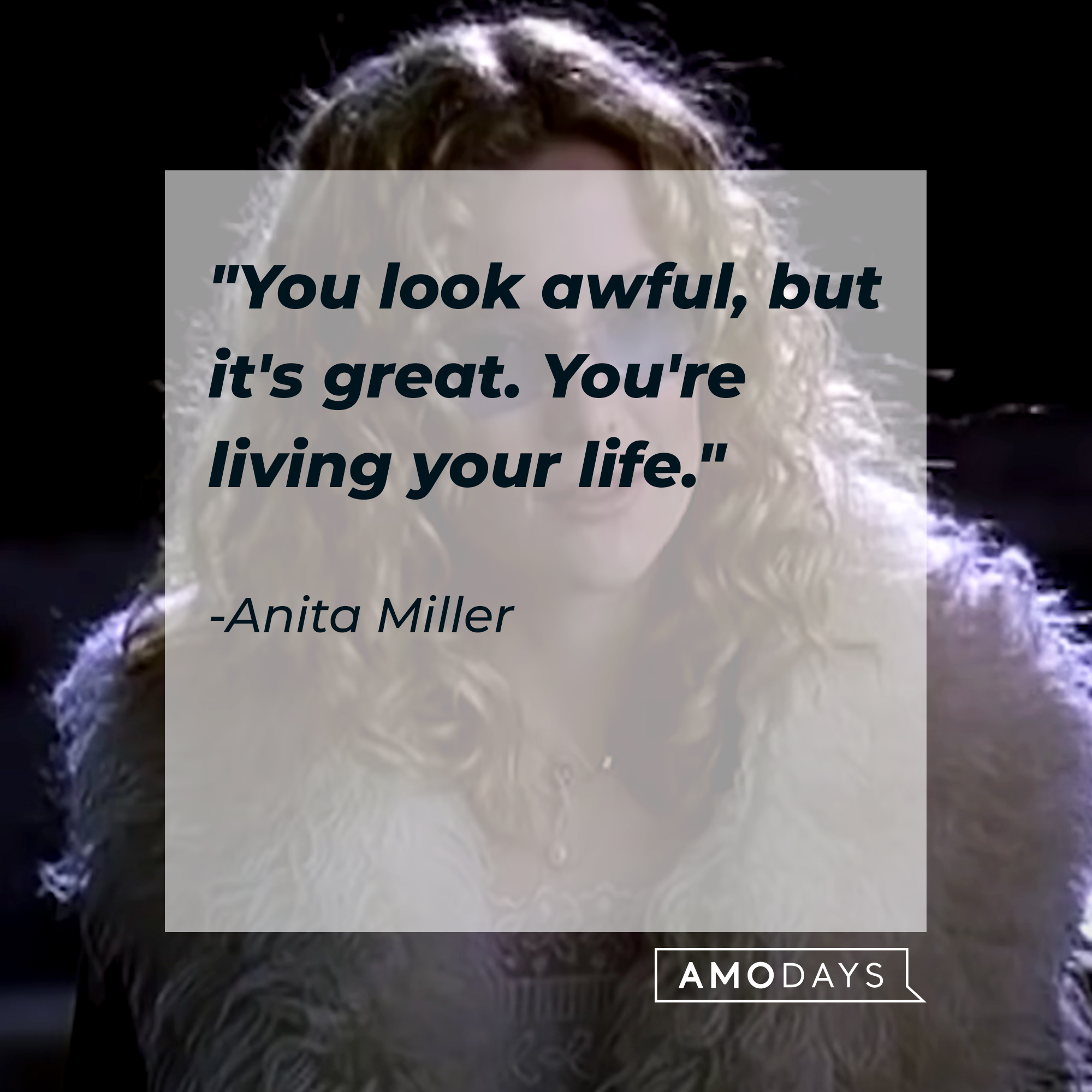 Anita Miller's quote: "You look awful, but it's great. You're living your life." | Source: Facebook/AlmostFamousTheMovie