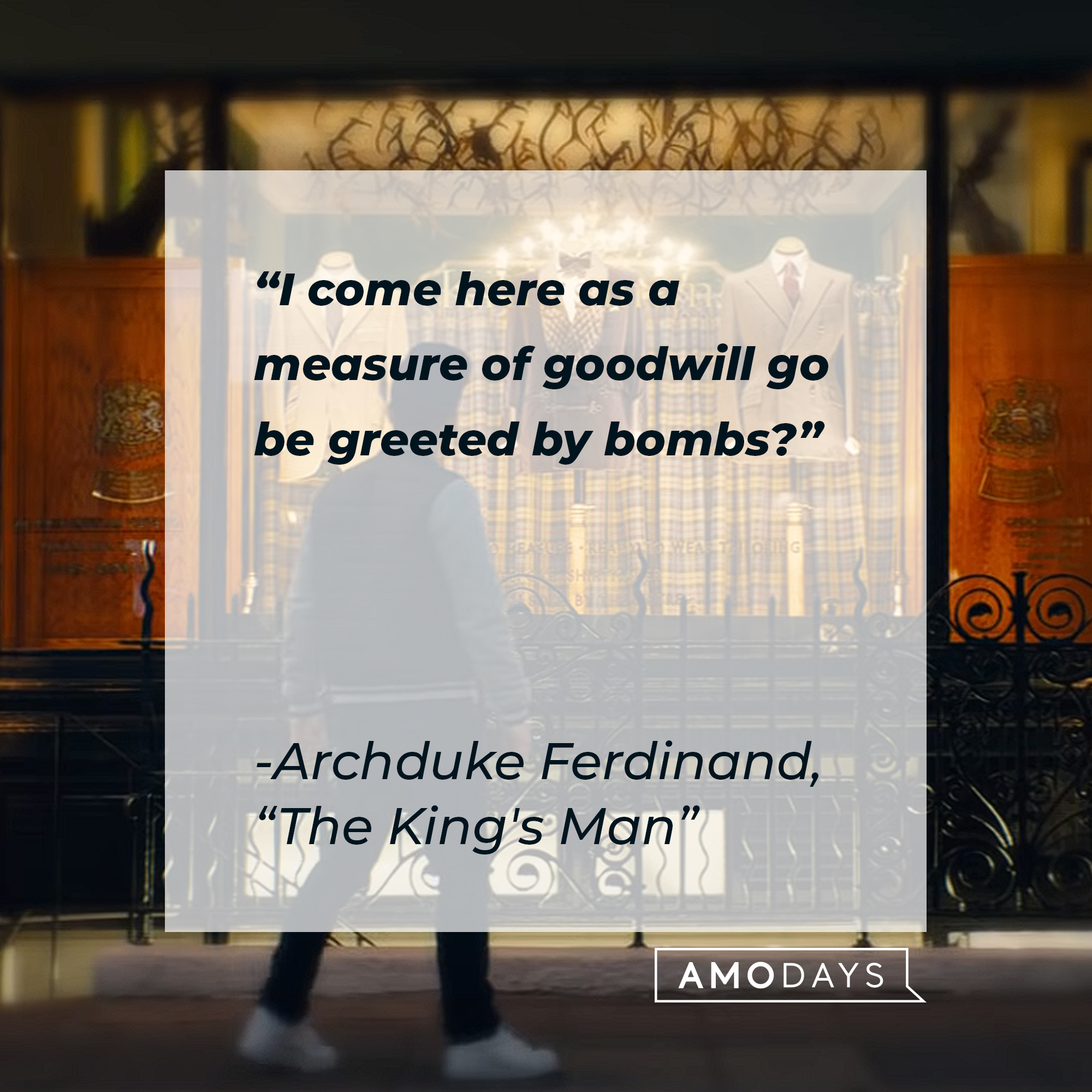 Archduke Ferdinand's quote: "I Come Here As A Measure Of Goodwill To Be Greeted By Bombs?" | Image: YouTube / 20thCenturyStudios