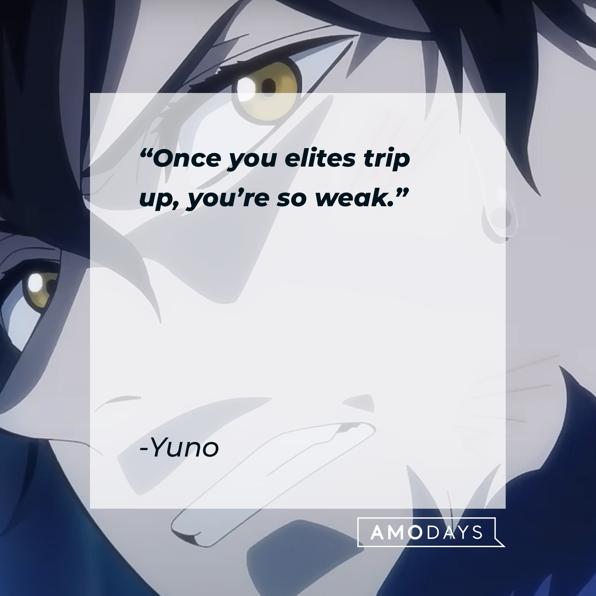 An image of Yuno with his quote: “Once you elites trip up, you’re so weak.” | Source: youtube/netflixanime